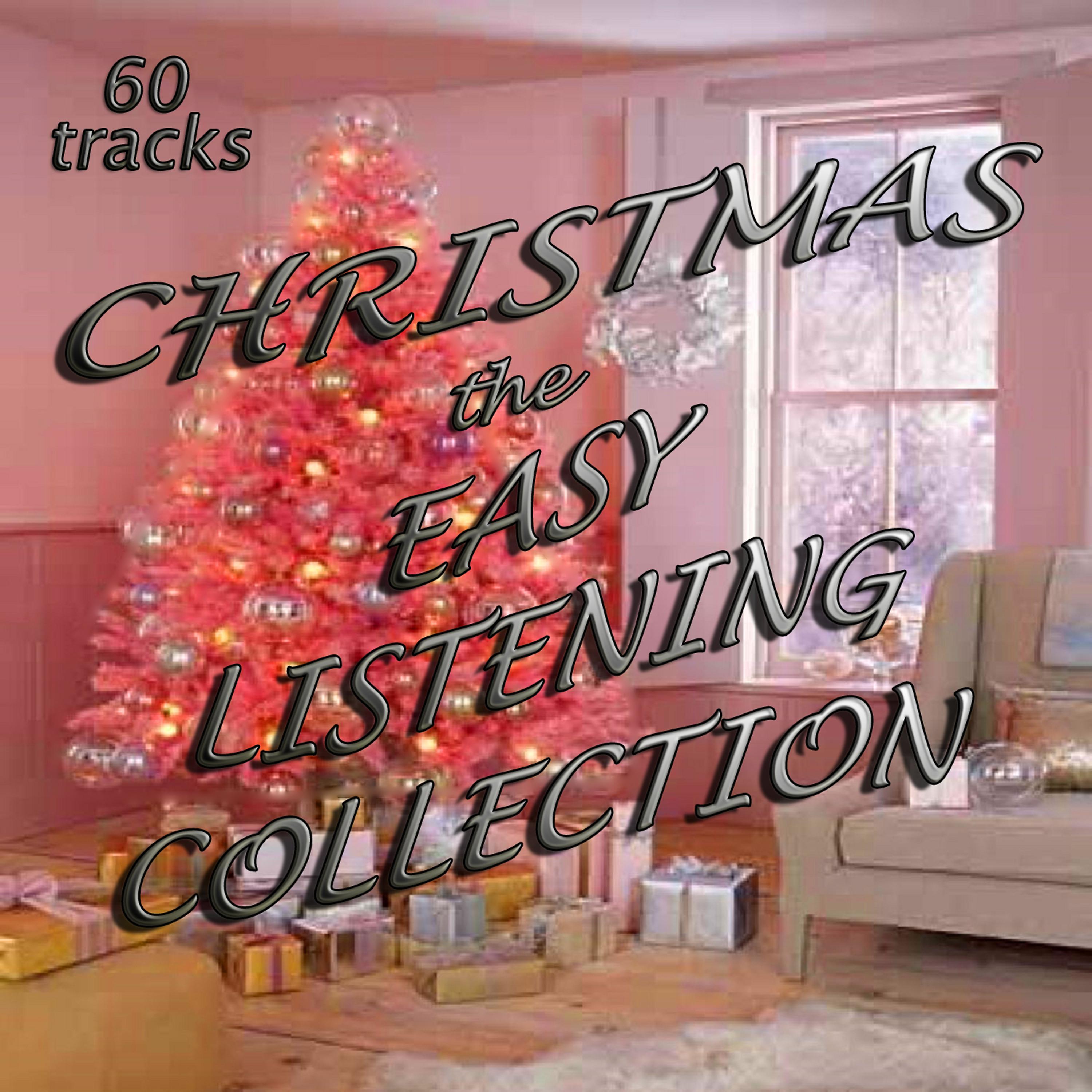 Постер альбома Christmas the Easy Listening Collection
