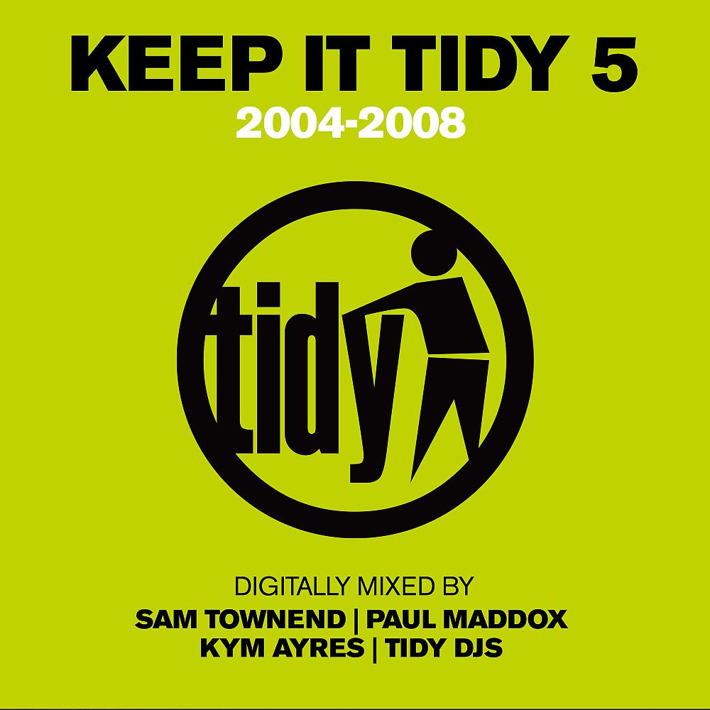 Постер альбома Keep It Tidy 5: 2004 - 2008