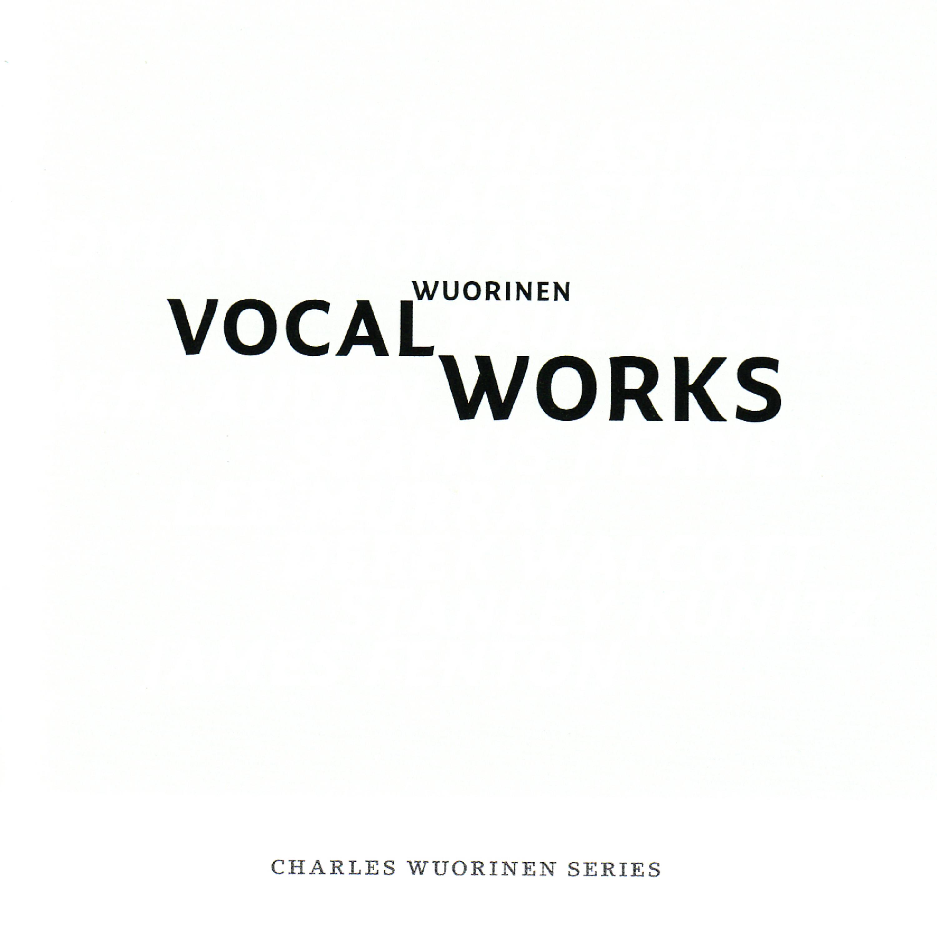 Постер альбома Charles Wuorinen: Vocal Works
