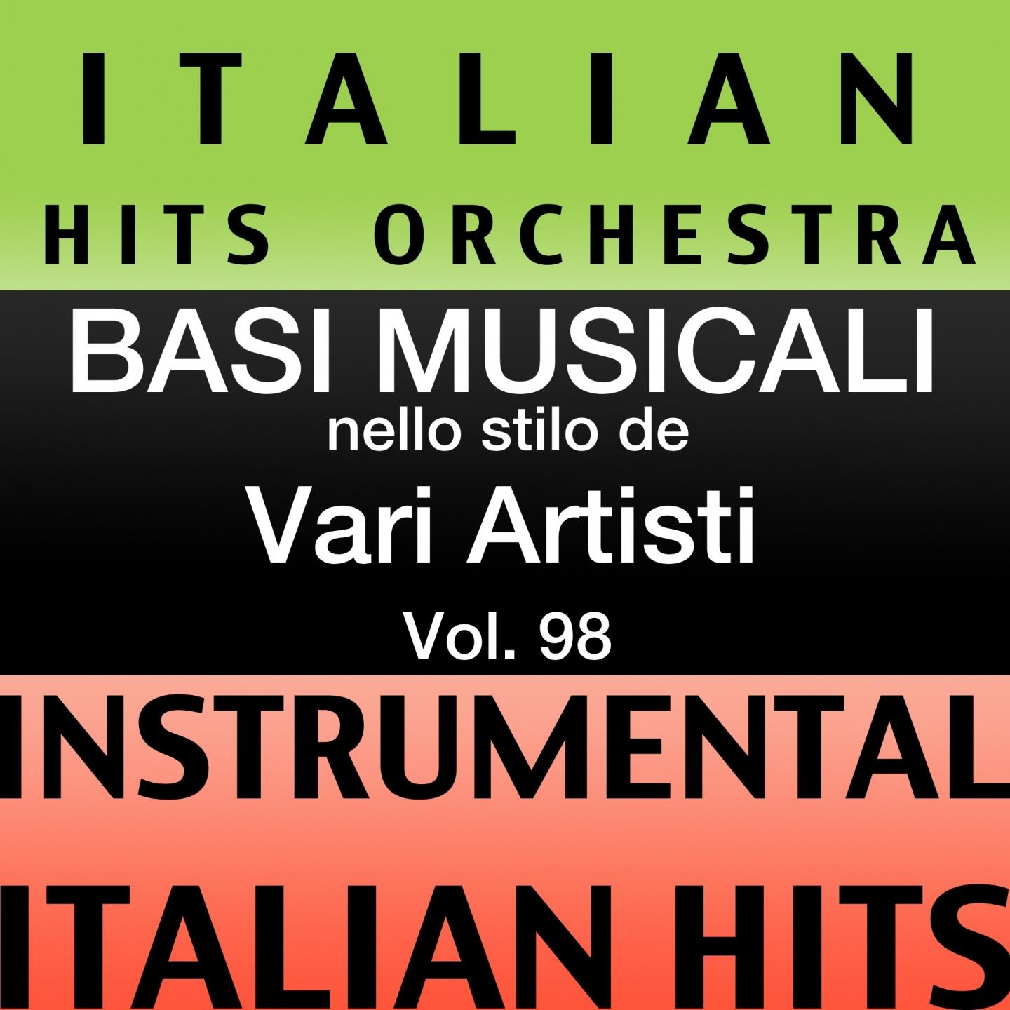 Постер альбома Basi musicale nello stilo dei vari artisti (instrumental karaoke tracks) Vol. 98