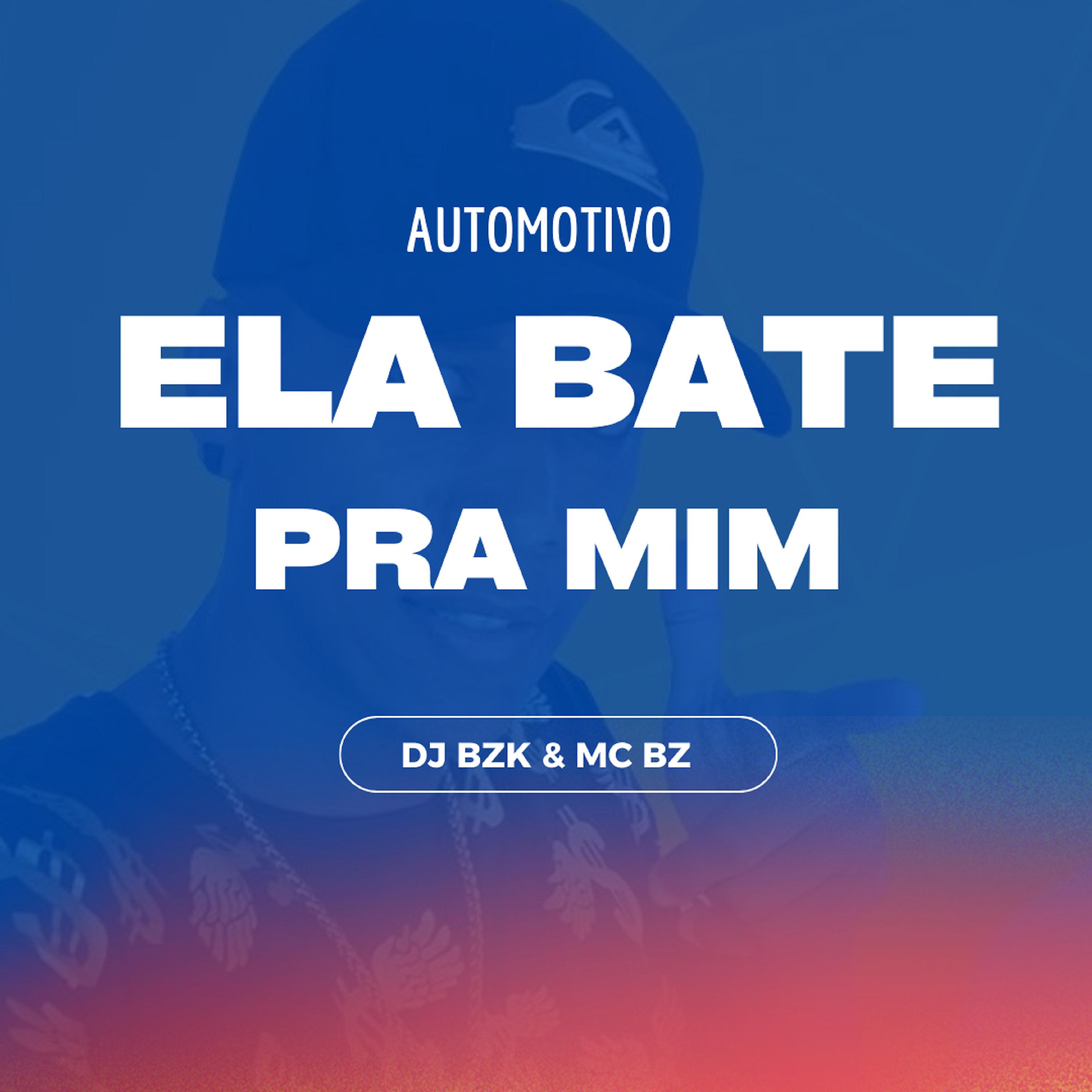 Постер альбома Automotivo - Ela Bate pra Mim
