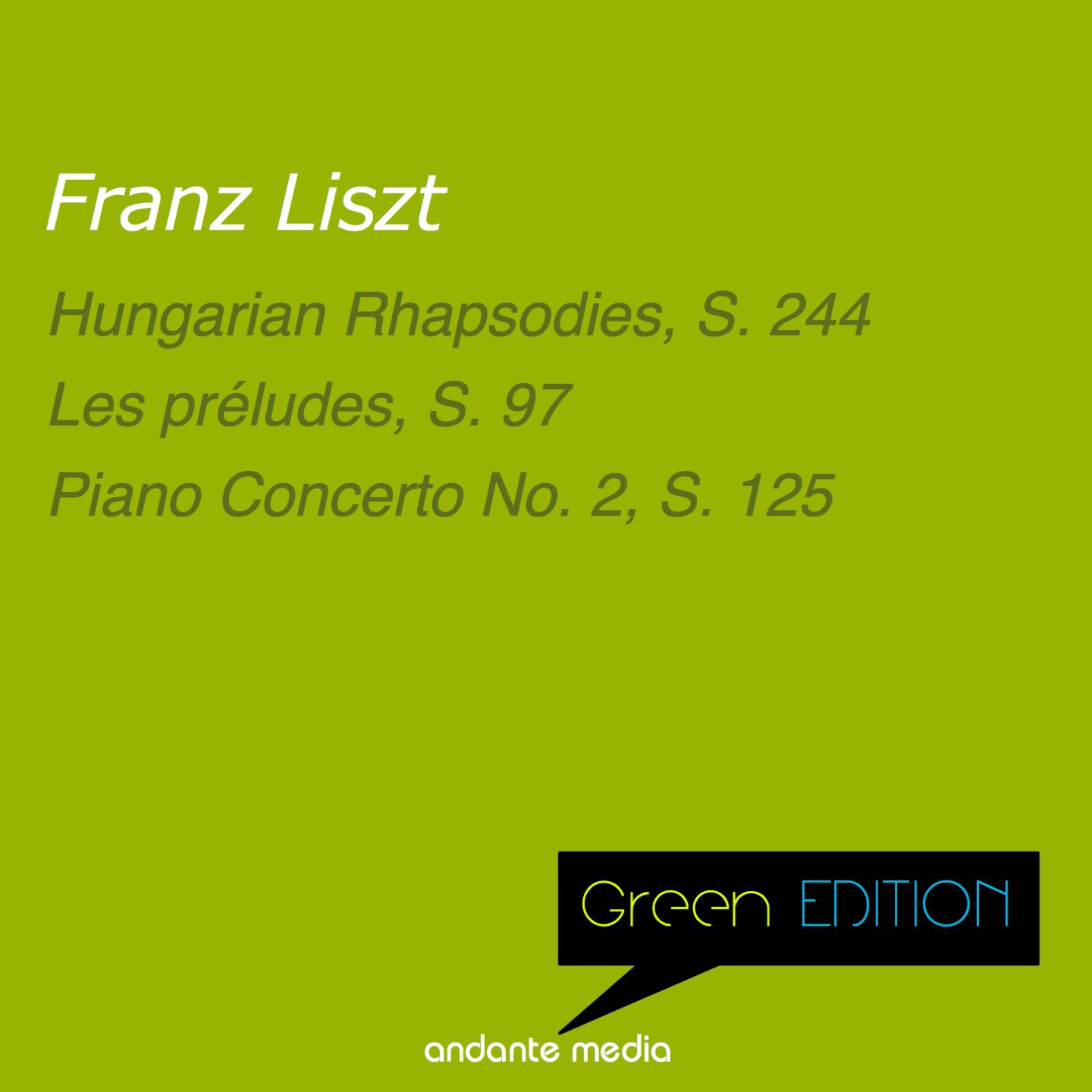 Постер альбома Green Edition - Liszt: Hungarian Rhapsodies, S. 244 & Piano Concerto No. 2, S. 125