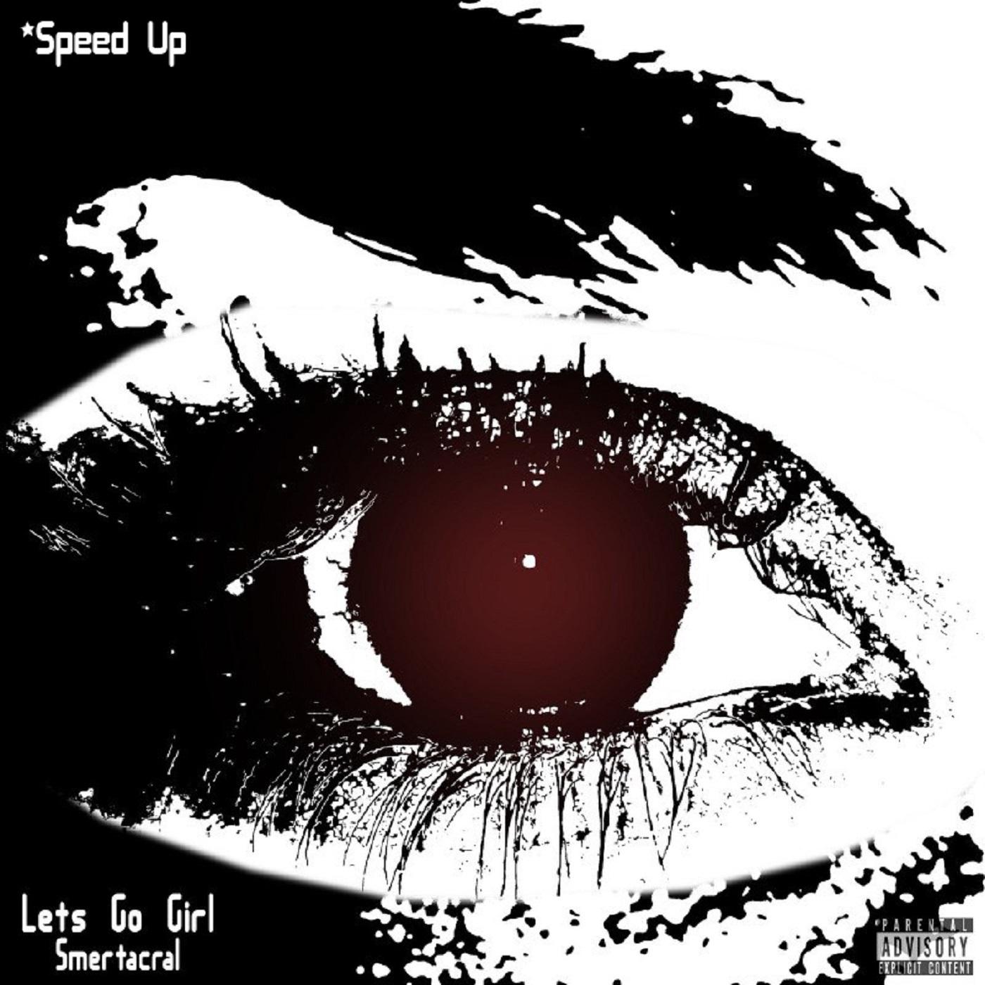 Постер альбома Lets Go Girl (Speed Up)