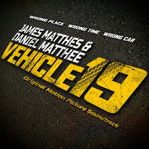 Постер альбома Vehicle 19 (Original Motion Picture Soundtrack)
