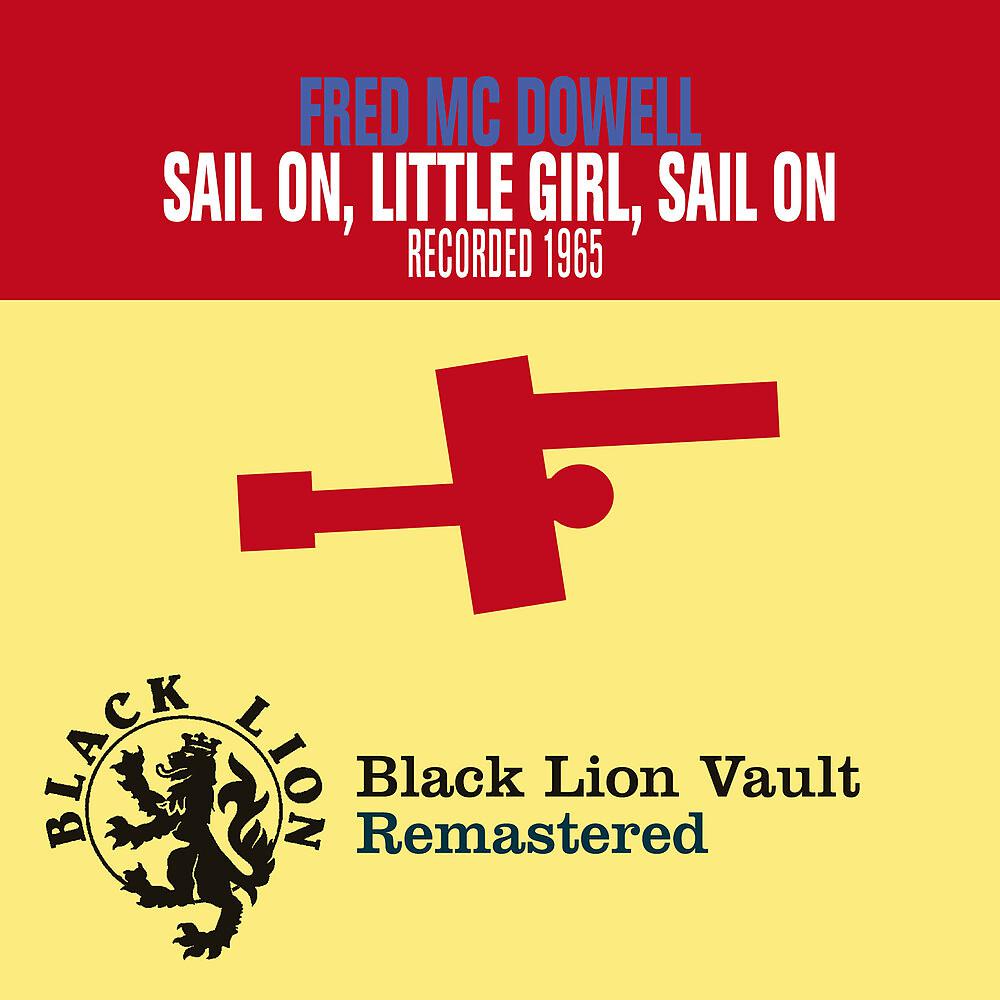 Постер альбома Sail On, Little Girl, Sail On