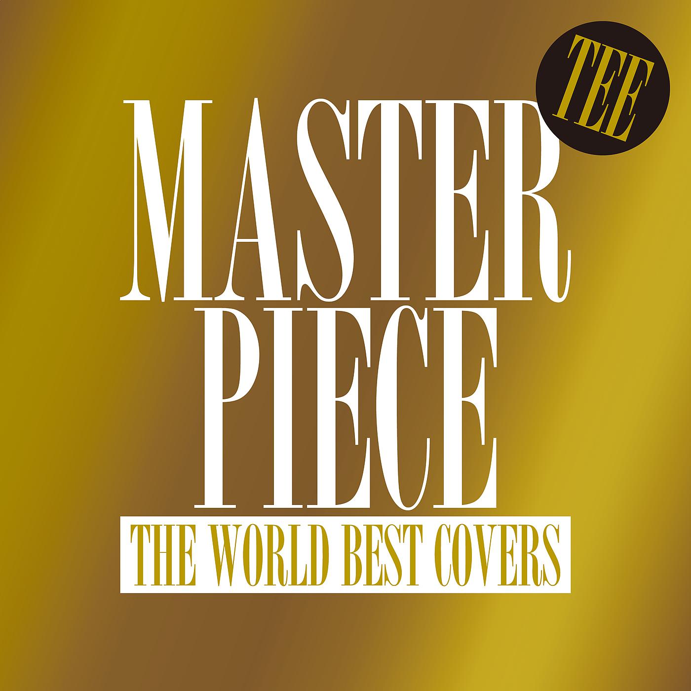 Постер альбома Masterpiece -The World Best Covers-