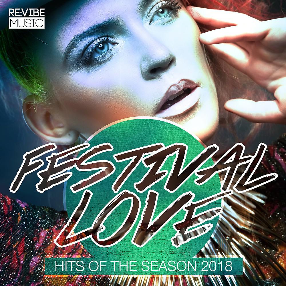 Постер альбома Festival Love - Hits of the Season 2018
