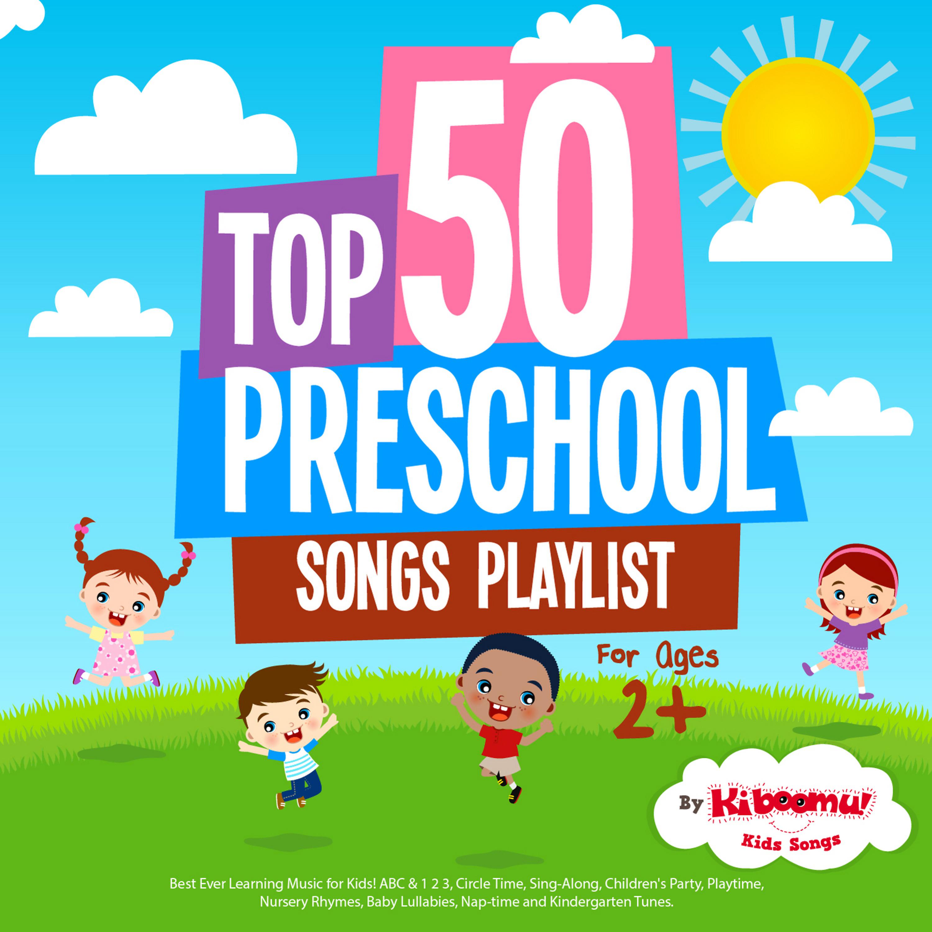 Постер альбома Top 50 Preschool Songs Playlist