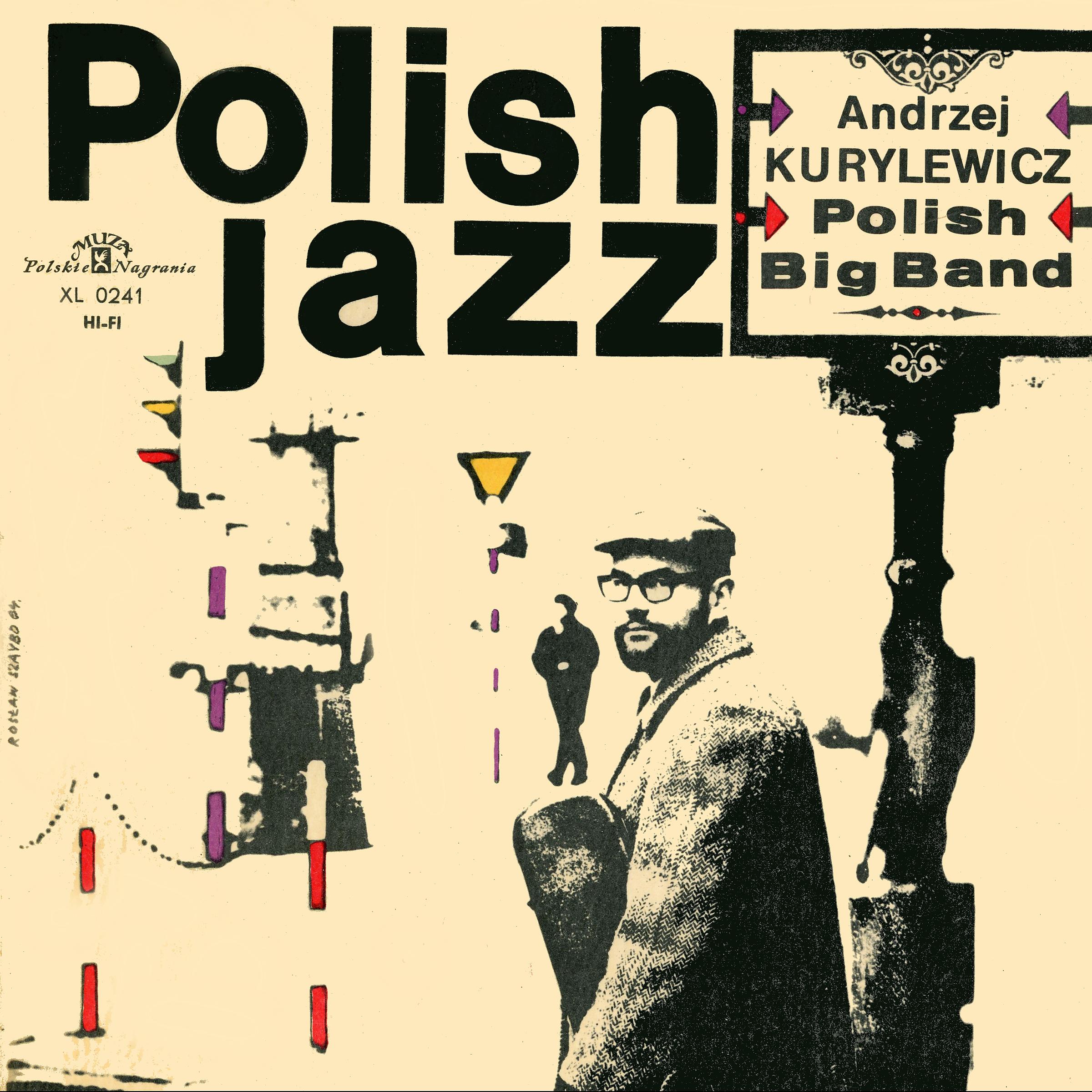 Постер альбома Andrzej Kurylewicz Polish Big Band (Polish Jazz, Vol. 2)
