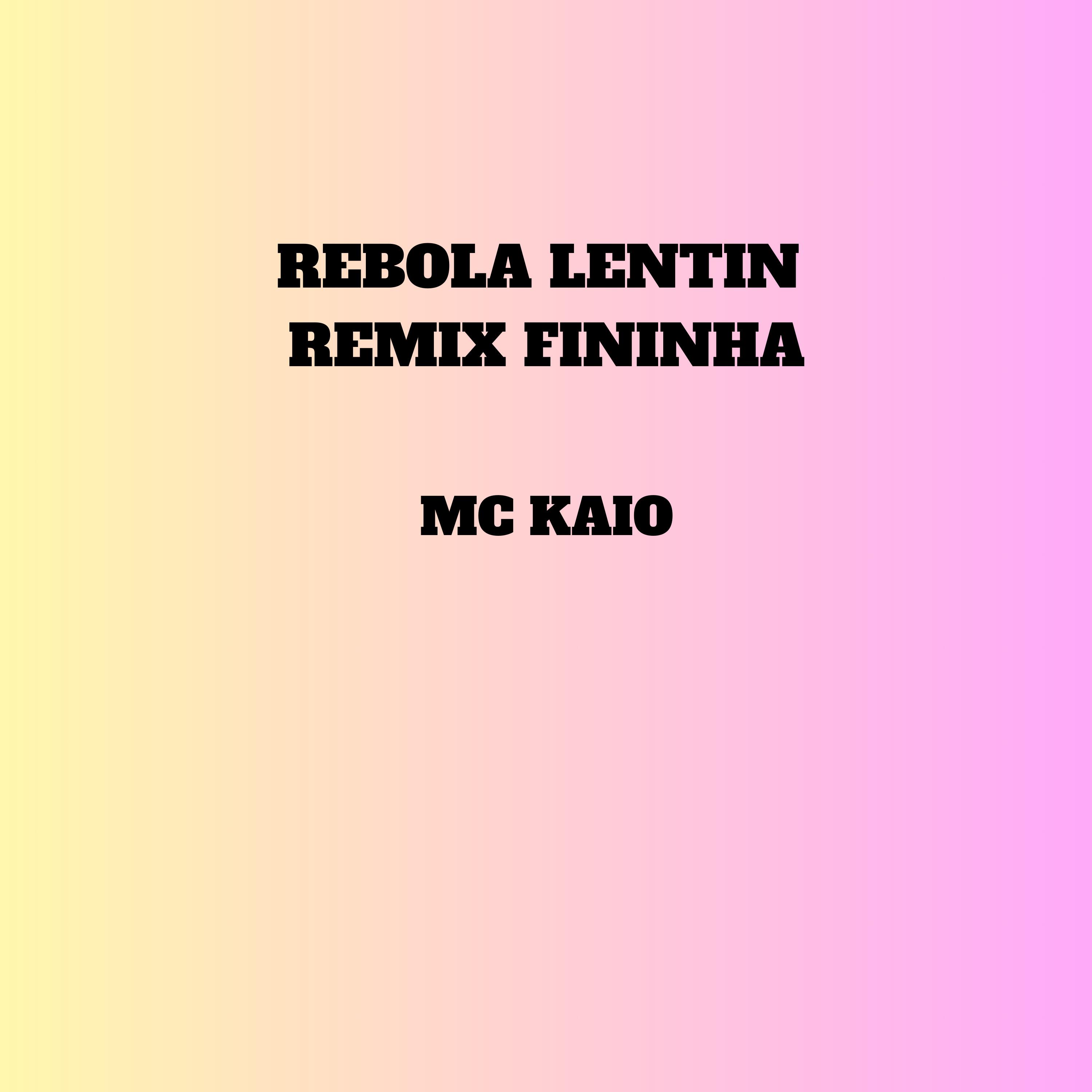 Постер альбома Rebola Lentin (Fininha)
