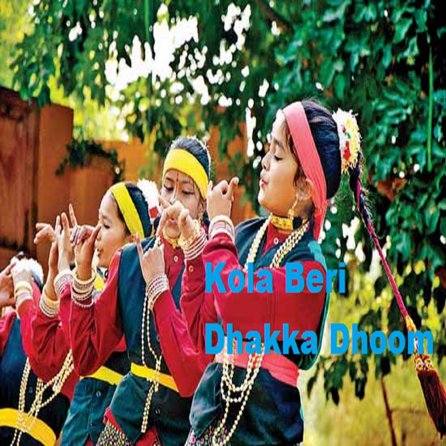 Постер альбома Kola Beri Dhakka Dhoom