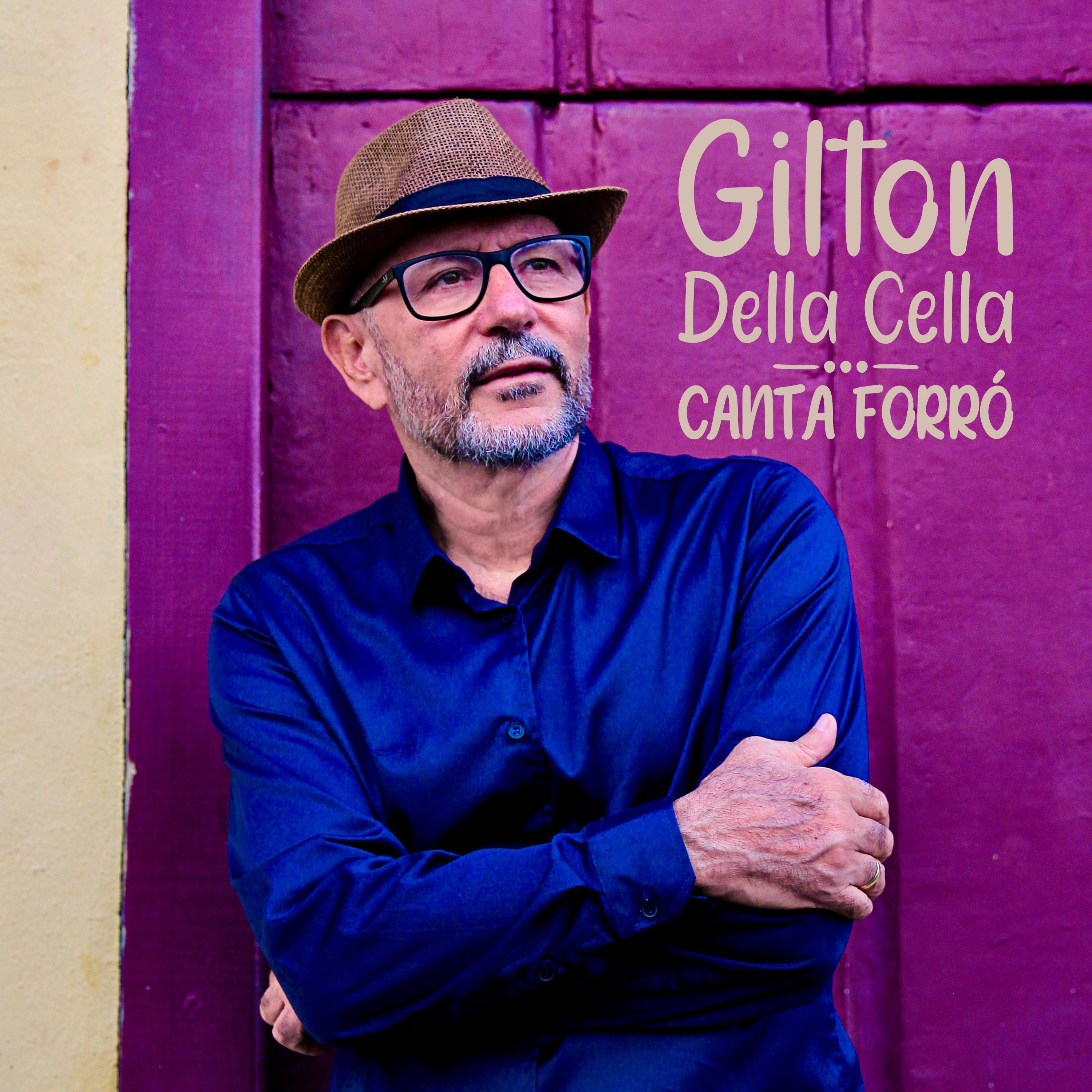 Постер альбома Gilton Della Cella Canta Forró