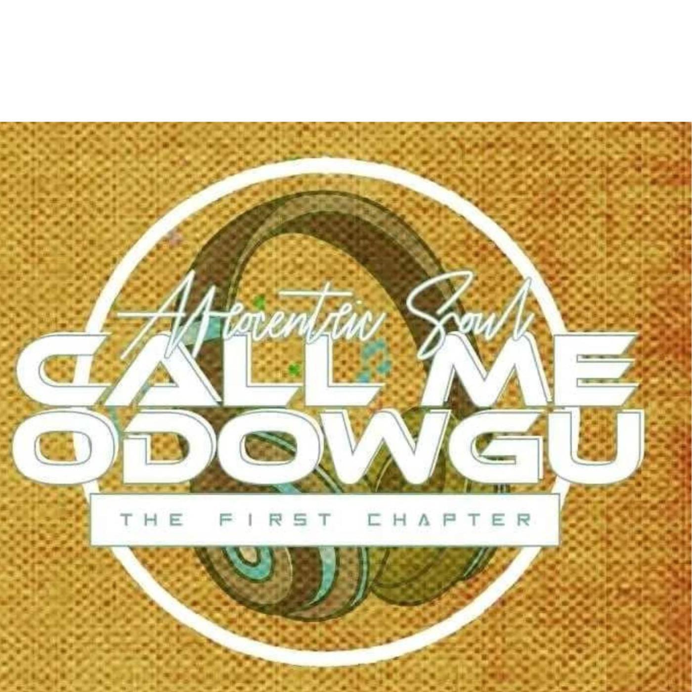 Постер альбома Call Me Odowgu The First Chapter