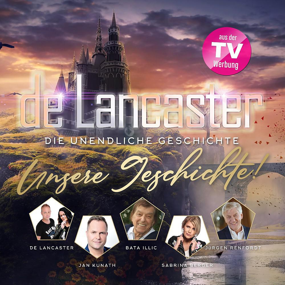 Постер альбома De Lancaster - Die unendliche Geschichte (Unsere Geschichte!)