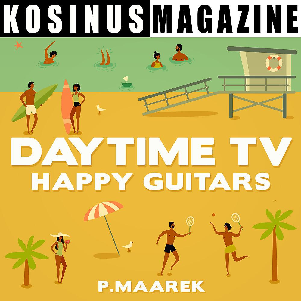 Постер альбома Daytime TV - Happy Guitars