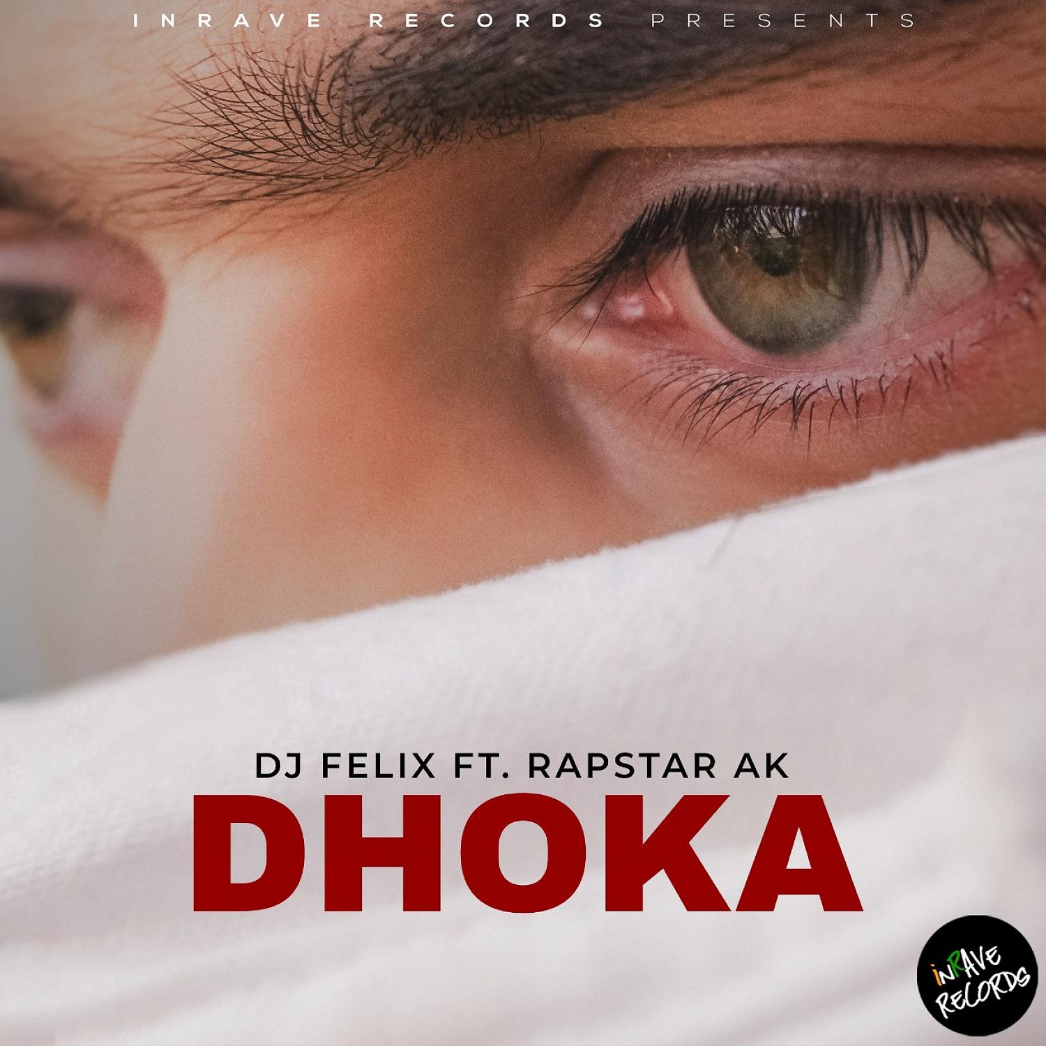 Постер альбома Dhoka (feat. Rapstar AK)