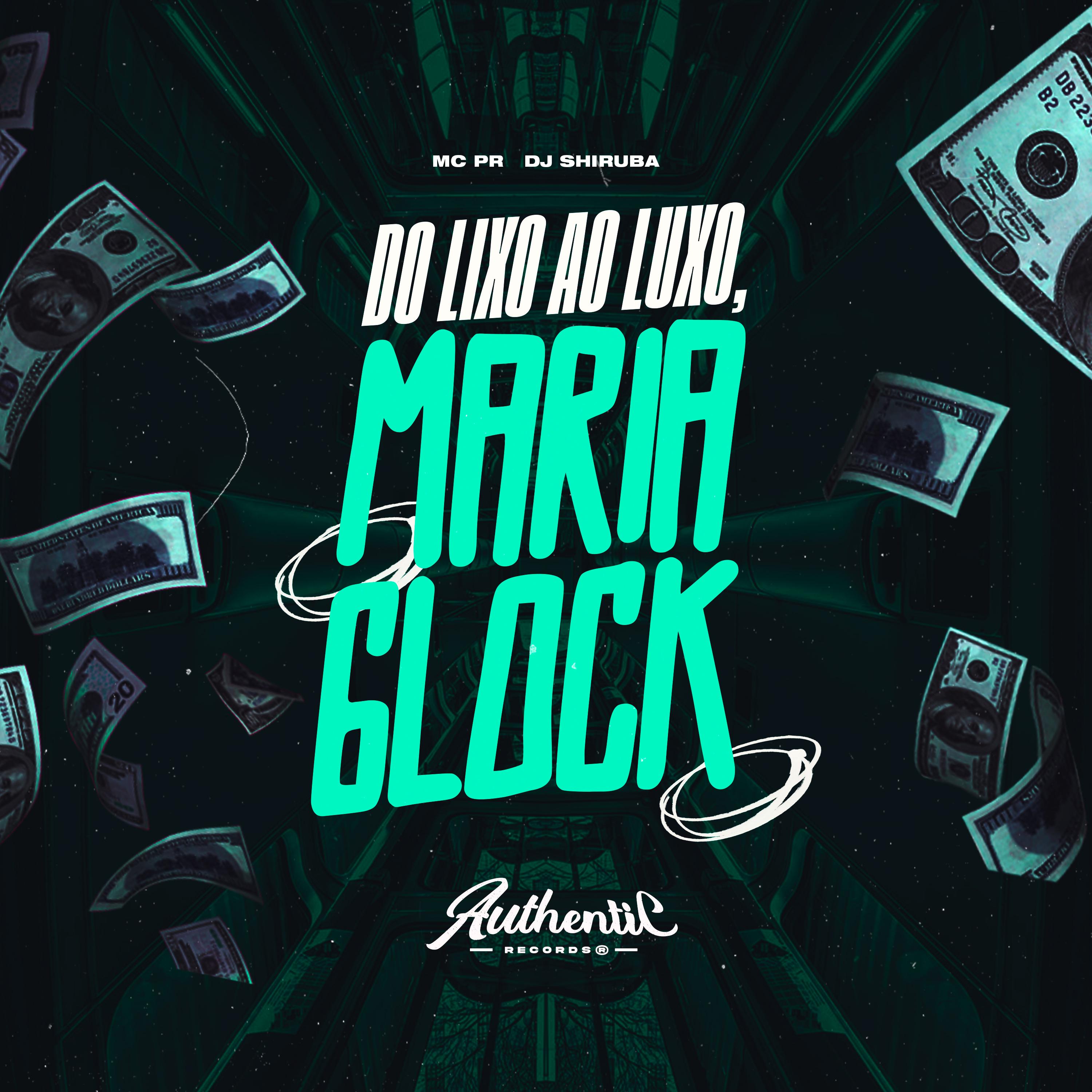 Постер альбома Do Lixo ao Luxo Maria Glock