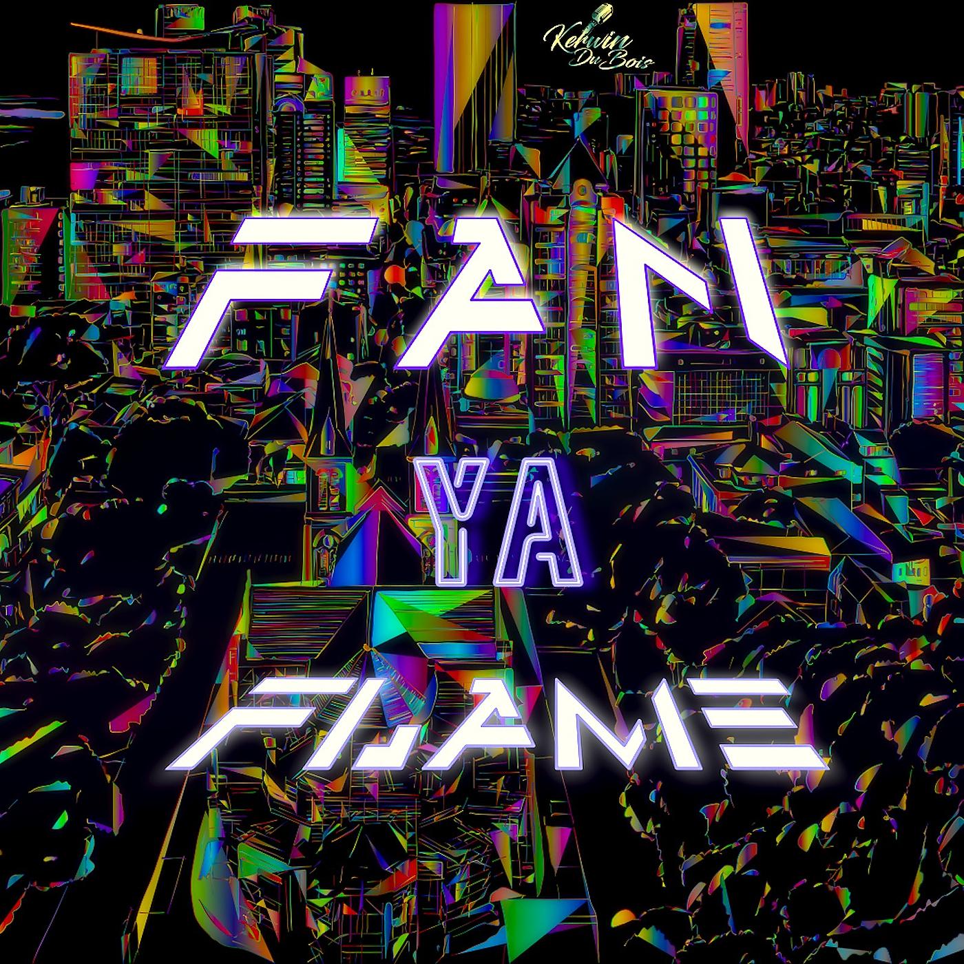 Постер альбома Fan Ya Flame