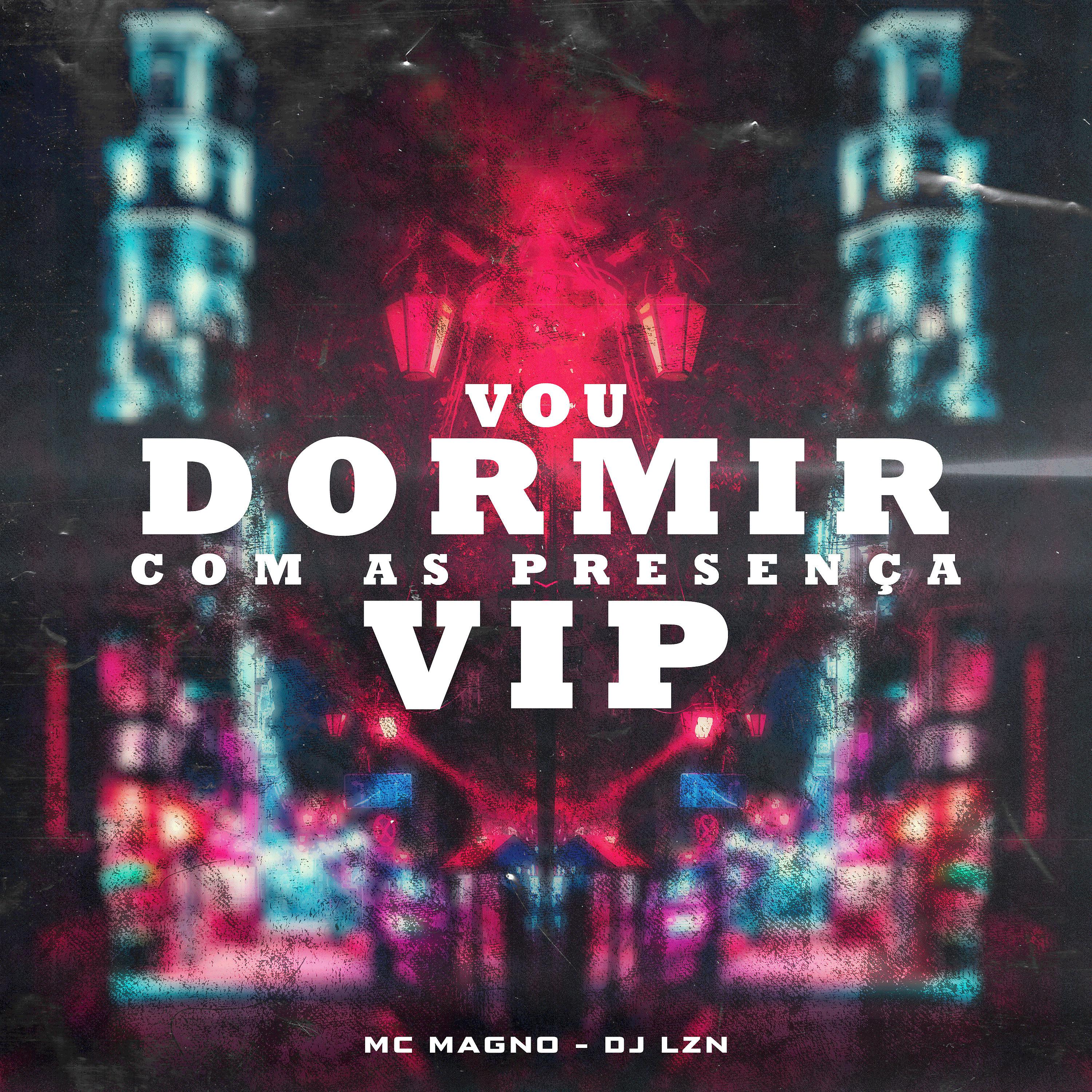 Постер альбома Eu Vou Dormir Com as Presenças Vip