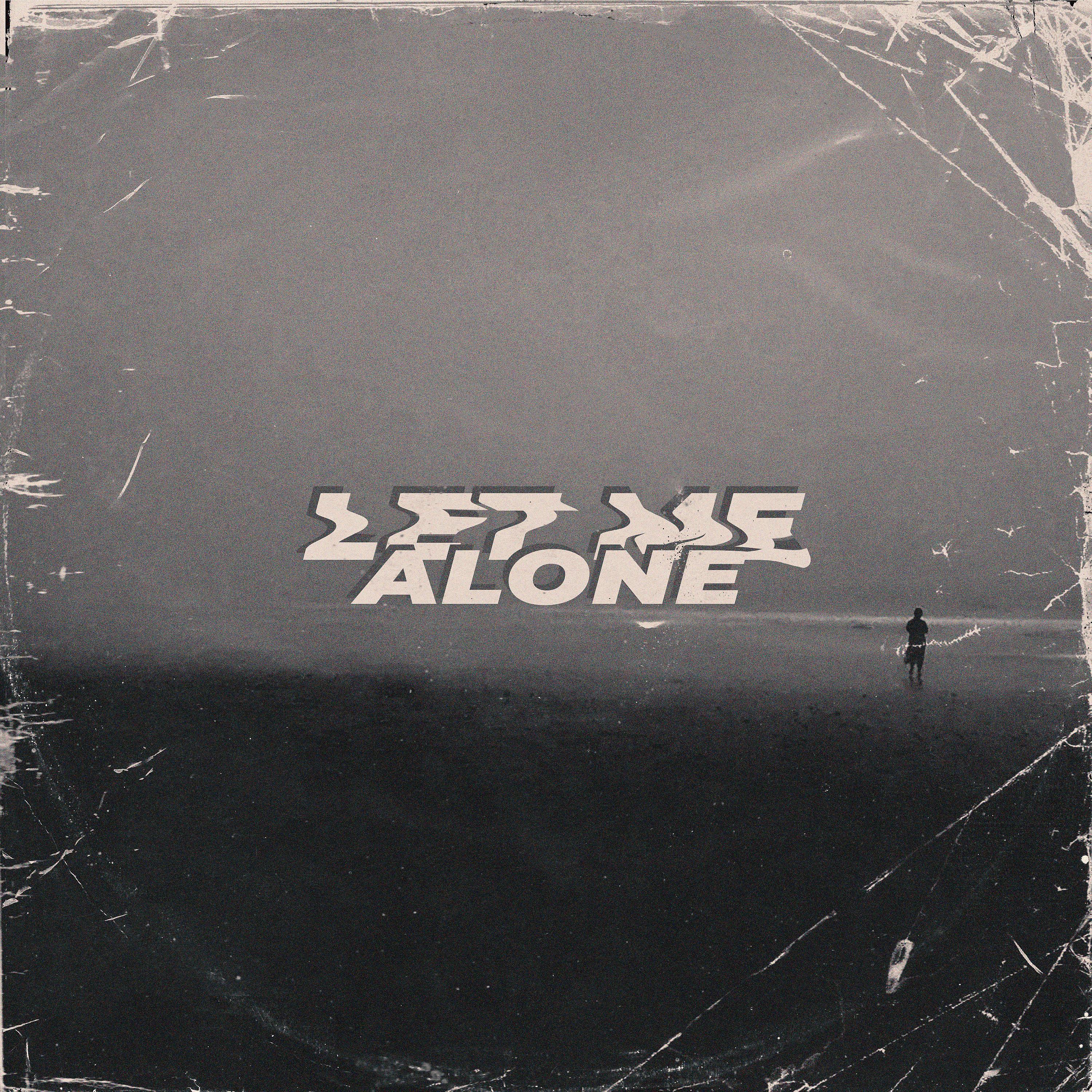 Постер альбома Let Me Alone