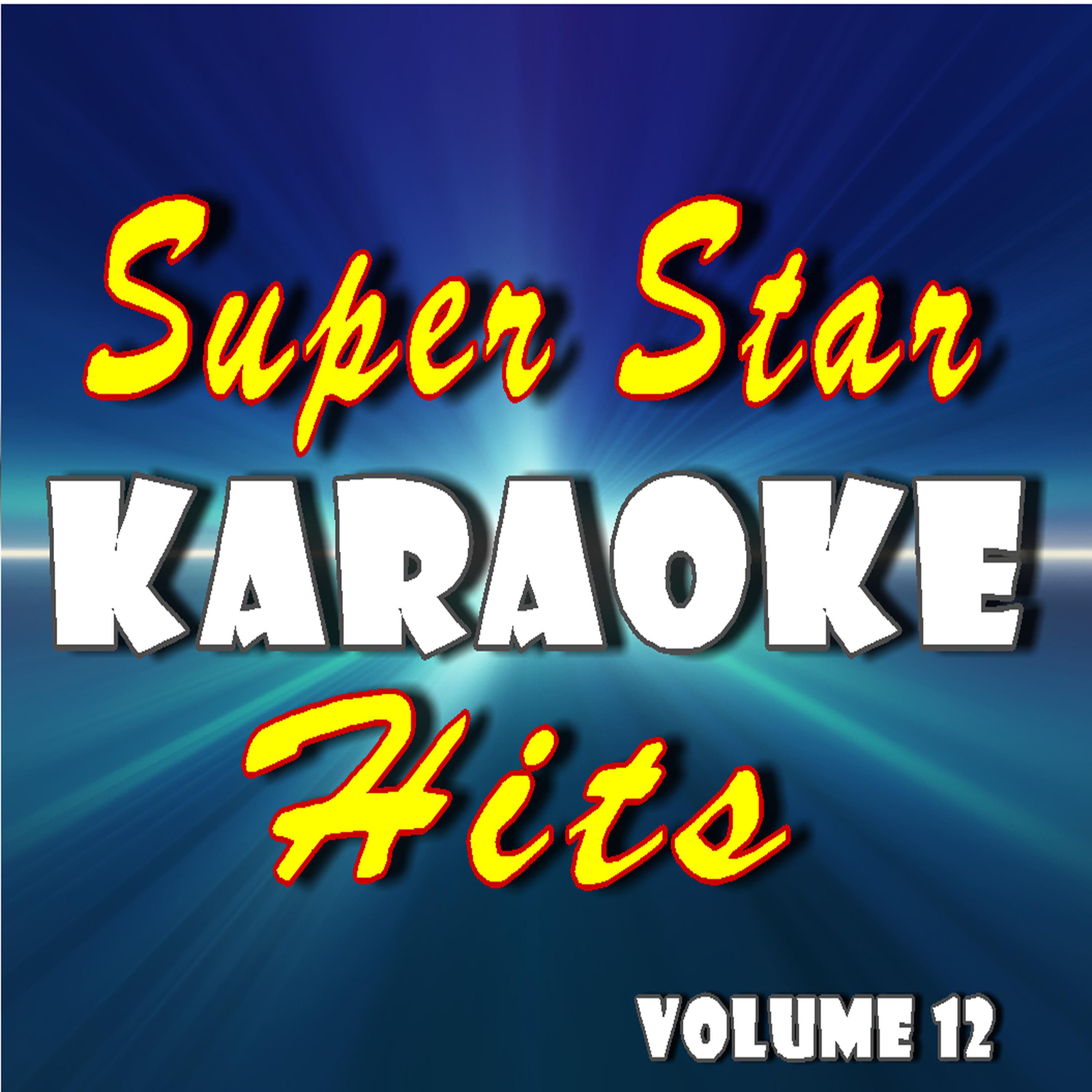 Постер альбома Super Star Karaoke Hits, Vol. 12 (Instrumental)