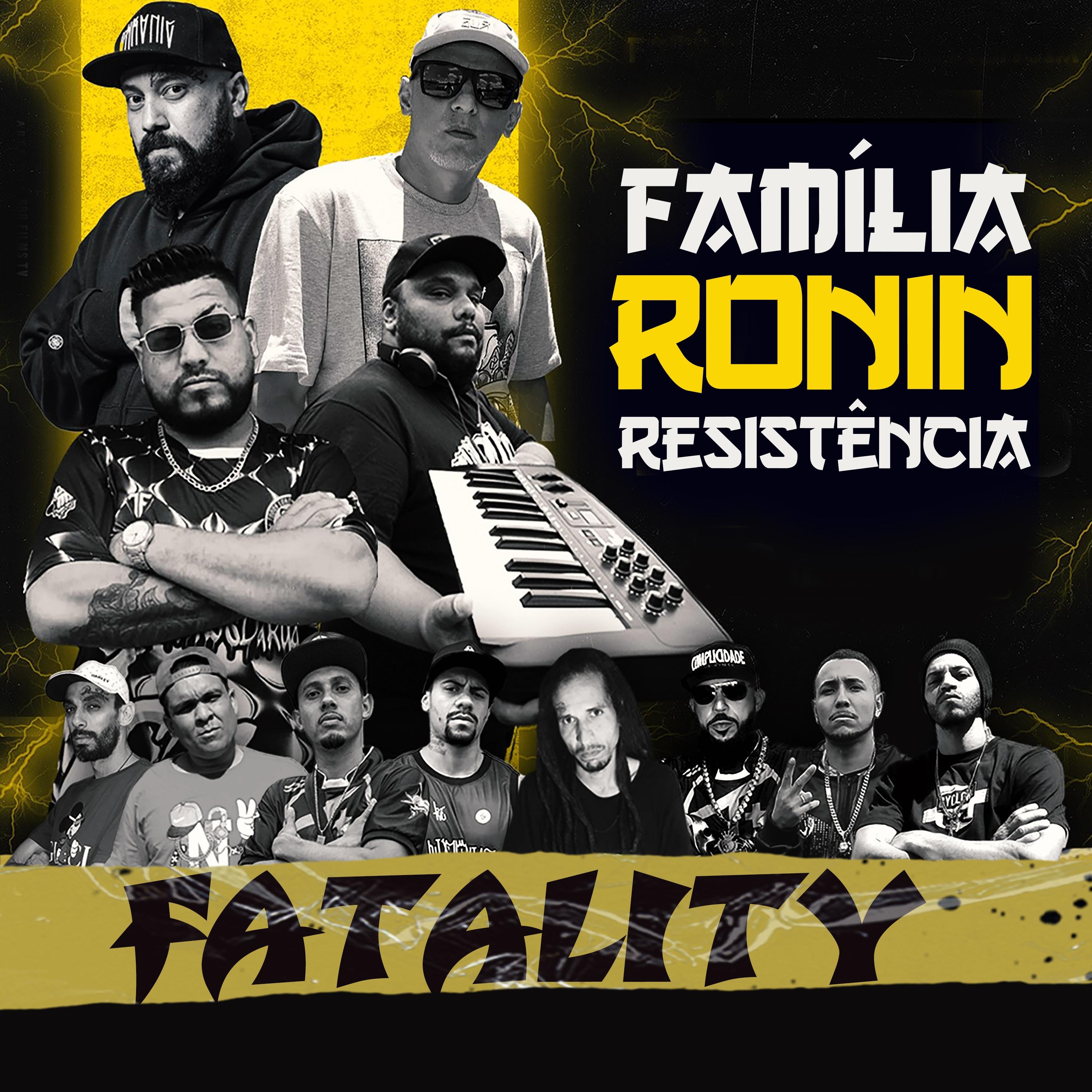 Постер альбома Família Ronin Resistência - Fatality