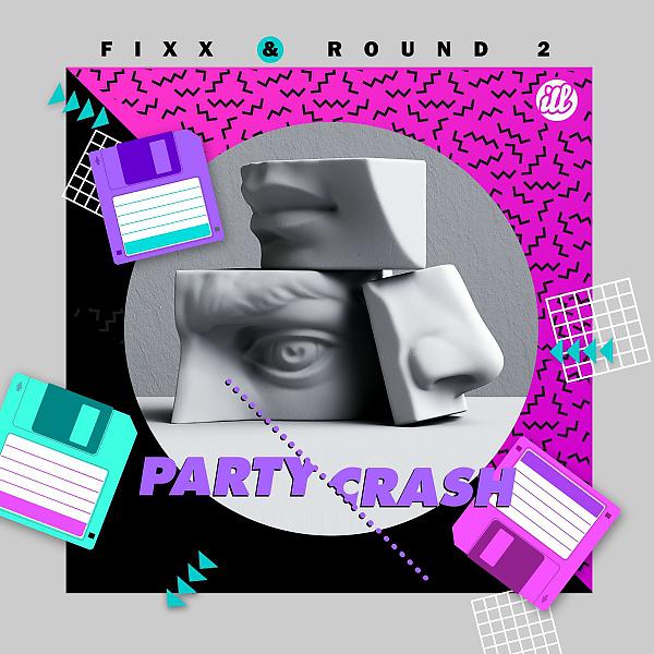 Постер альбома Fixx x Round2 - Party Crash