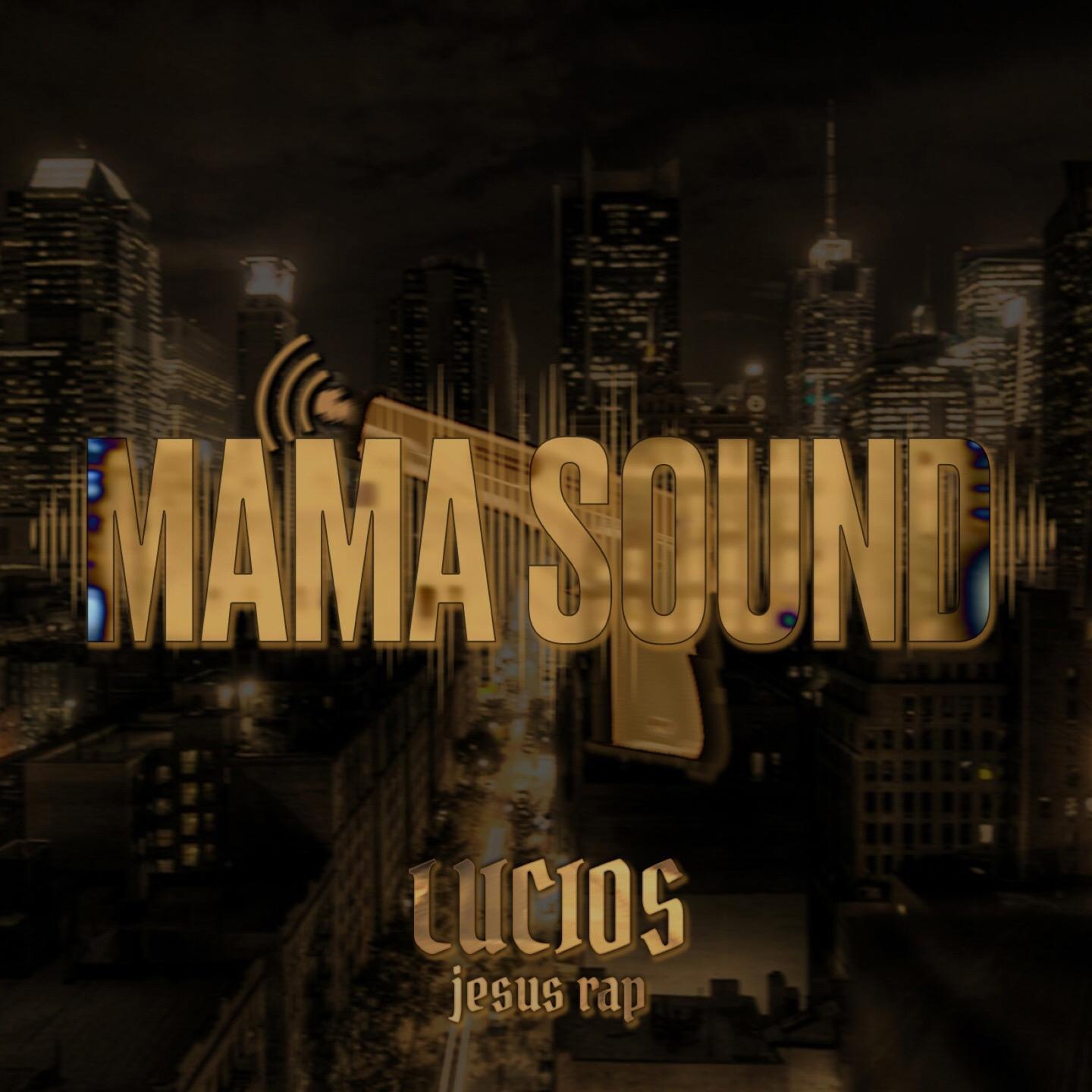 Постер альбома Mama Sound (Jesus Rap)
