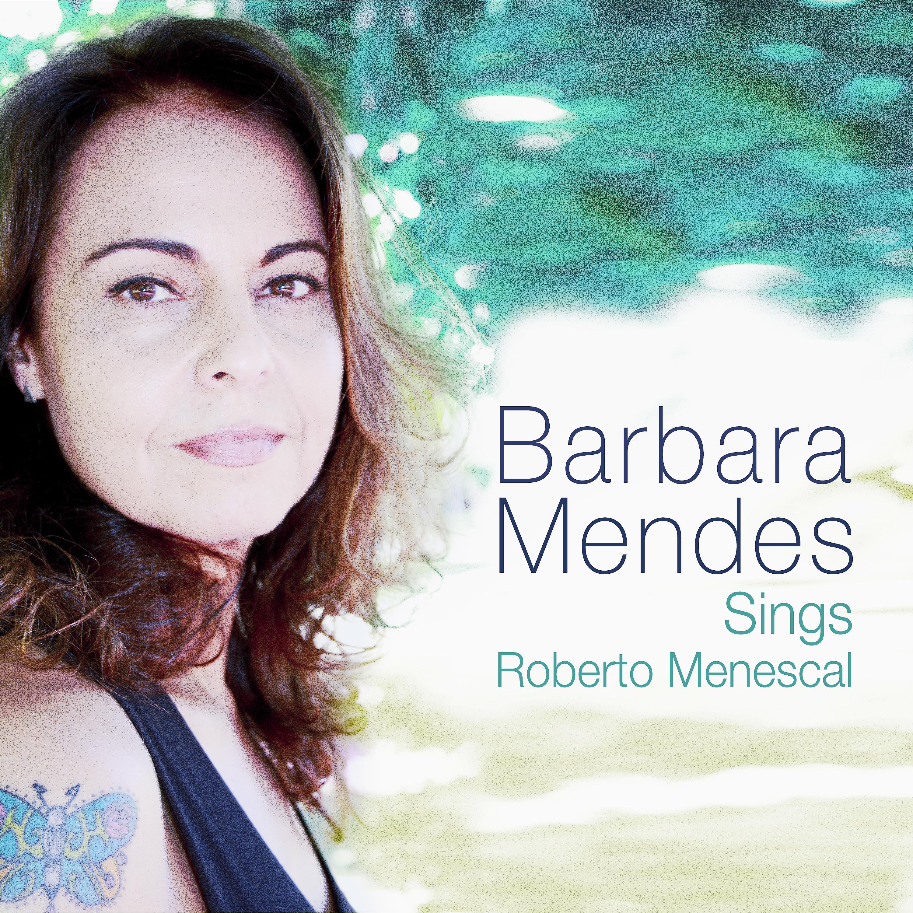Постер альбома Barbara Mendes Sings Roberto Menescal