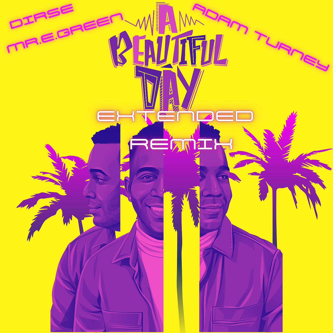 Постер альбома A Beautiful Day (Extended Remix)