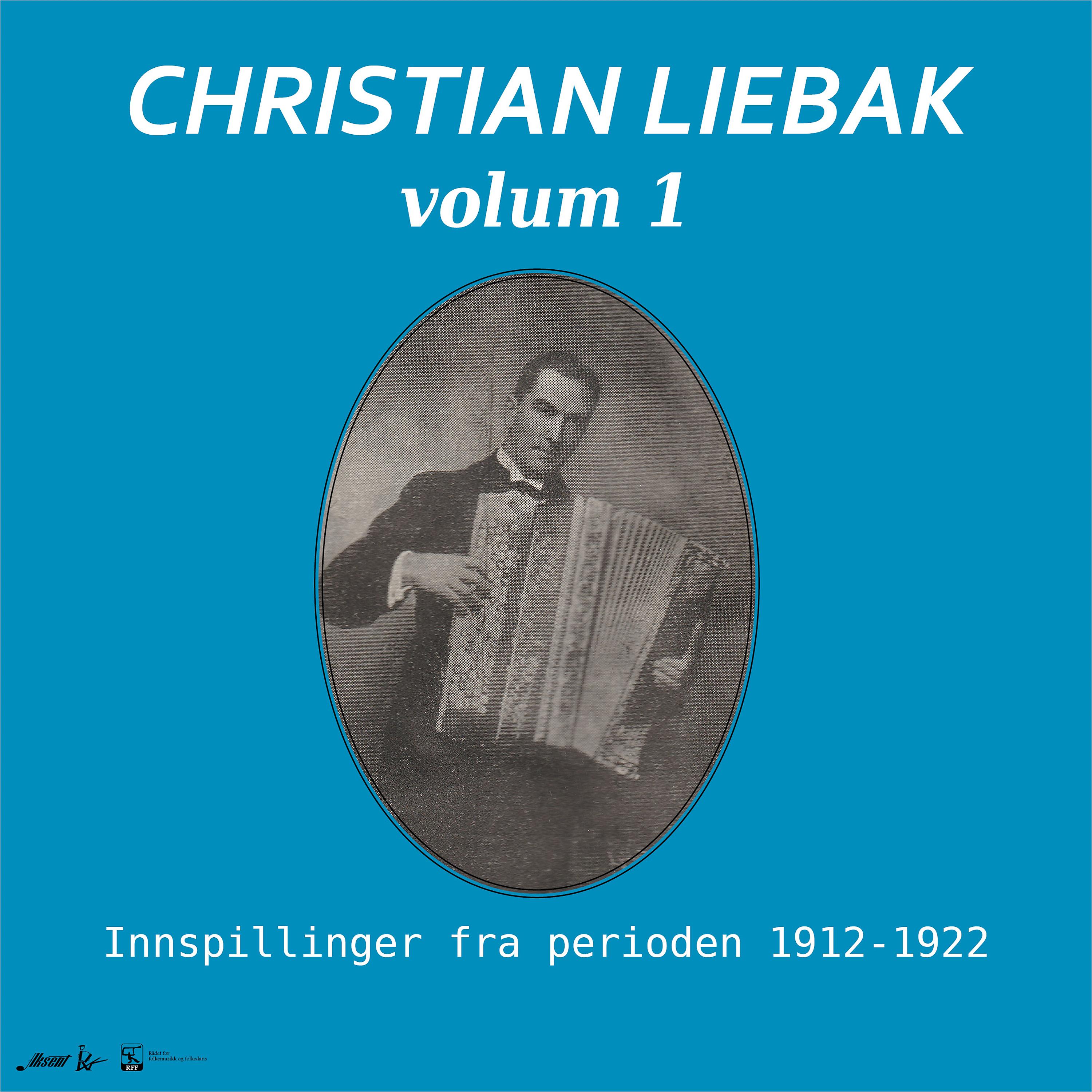 Постер альбома Christian Liebak, trekkspill. Volum 1. Innspillinger fra perioden 1912-1922.