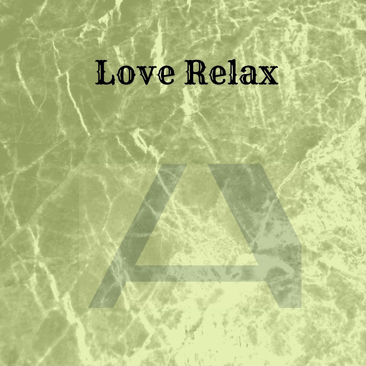 Постер альбома Love Relax