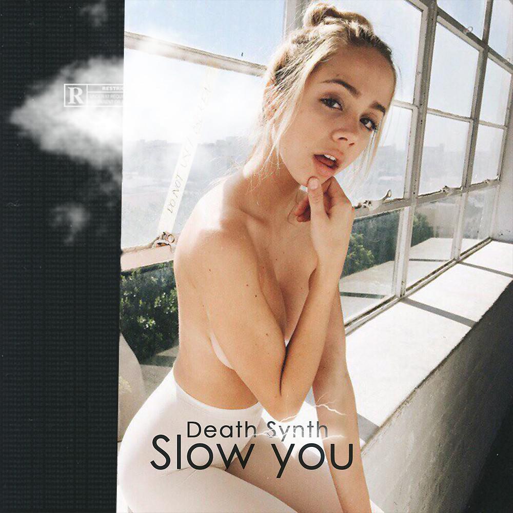 Постер альбома Slow You