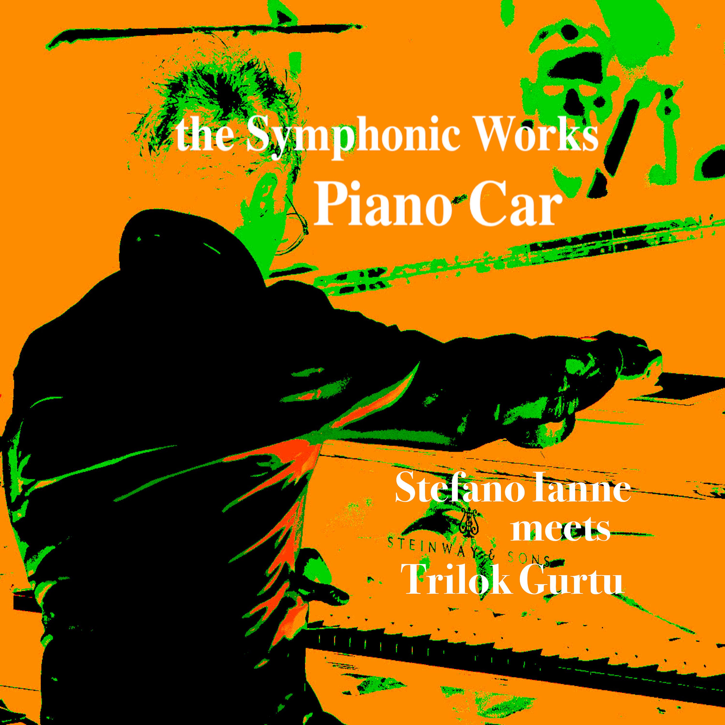 Постер альбома The Symphonic Works: Piano Car (Remastered)