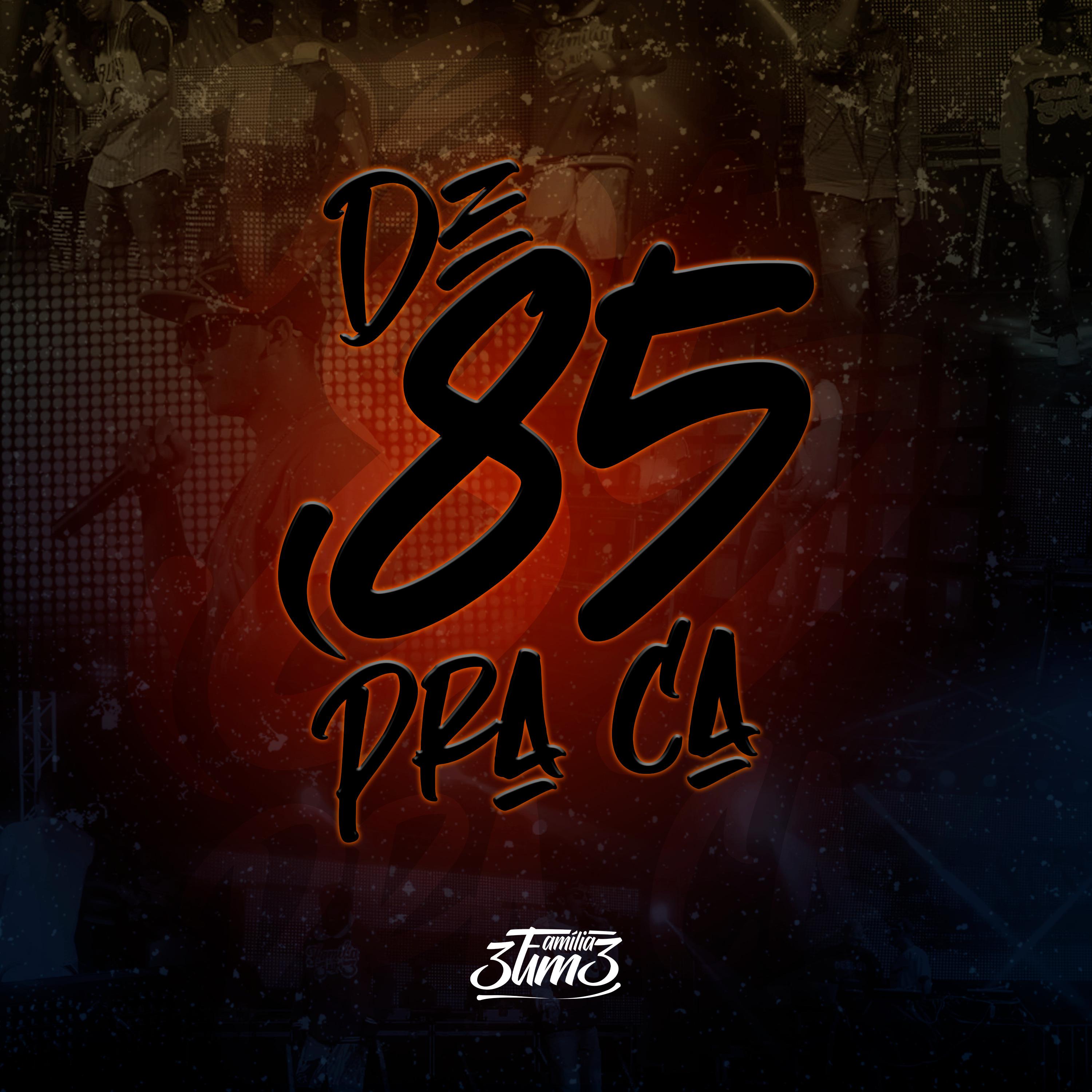 Постер альбома De 85 pra Cá