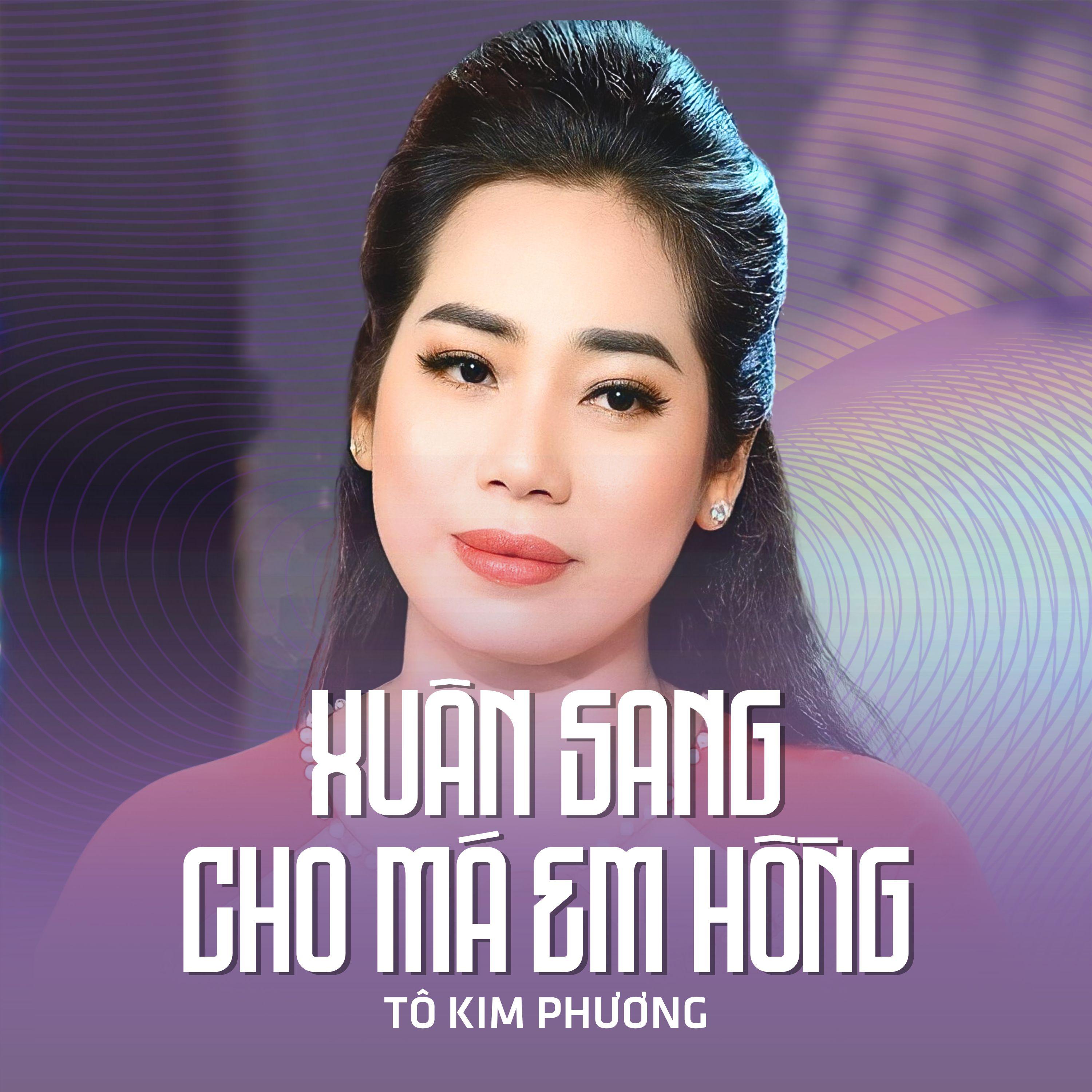 Постер альбома Xuân Sang Cho Má Em Hồng