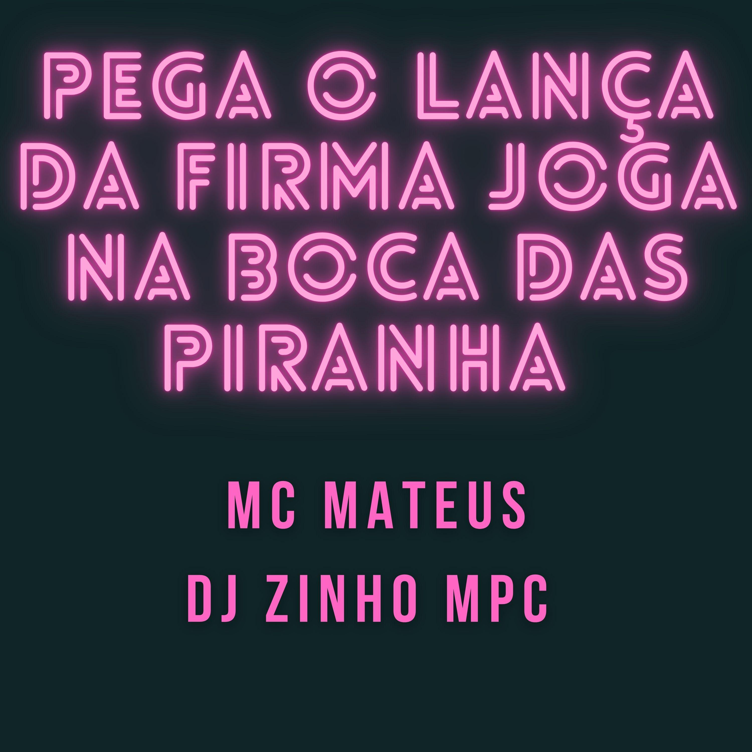 Постер альбома Pega o Lança da Firma Joga na Boca das Piranha