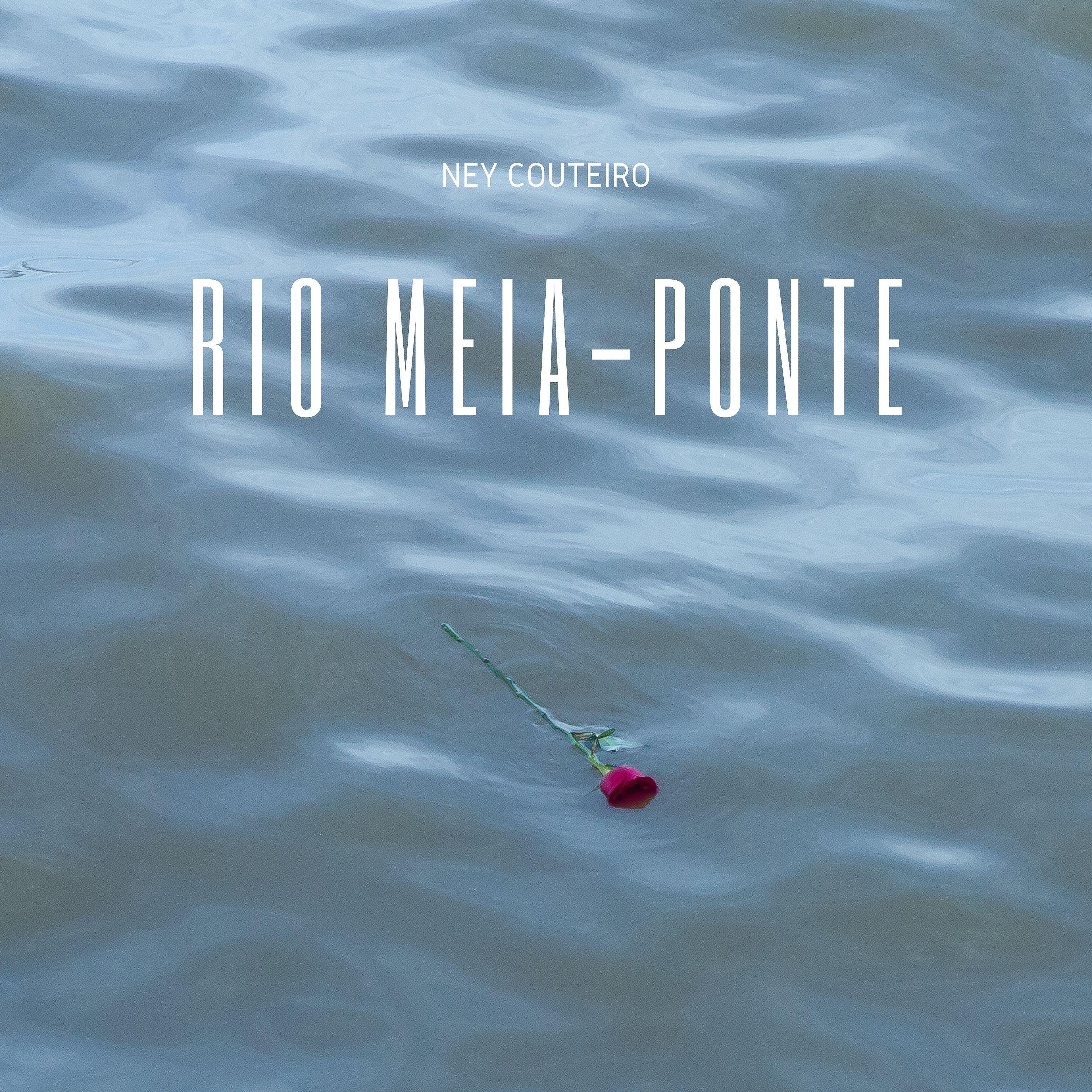 Постер альбома Rio Meia-Ponte