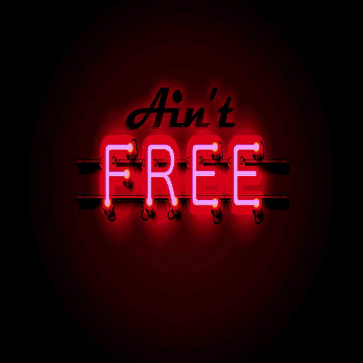 Постер альбома Ain't Free
