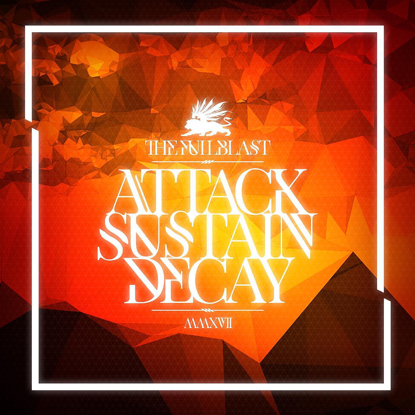 Постер альбома Attack.Sustain.Decay