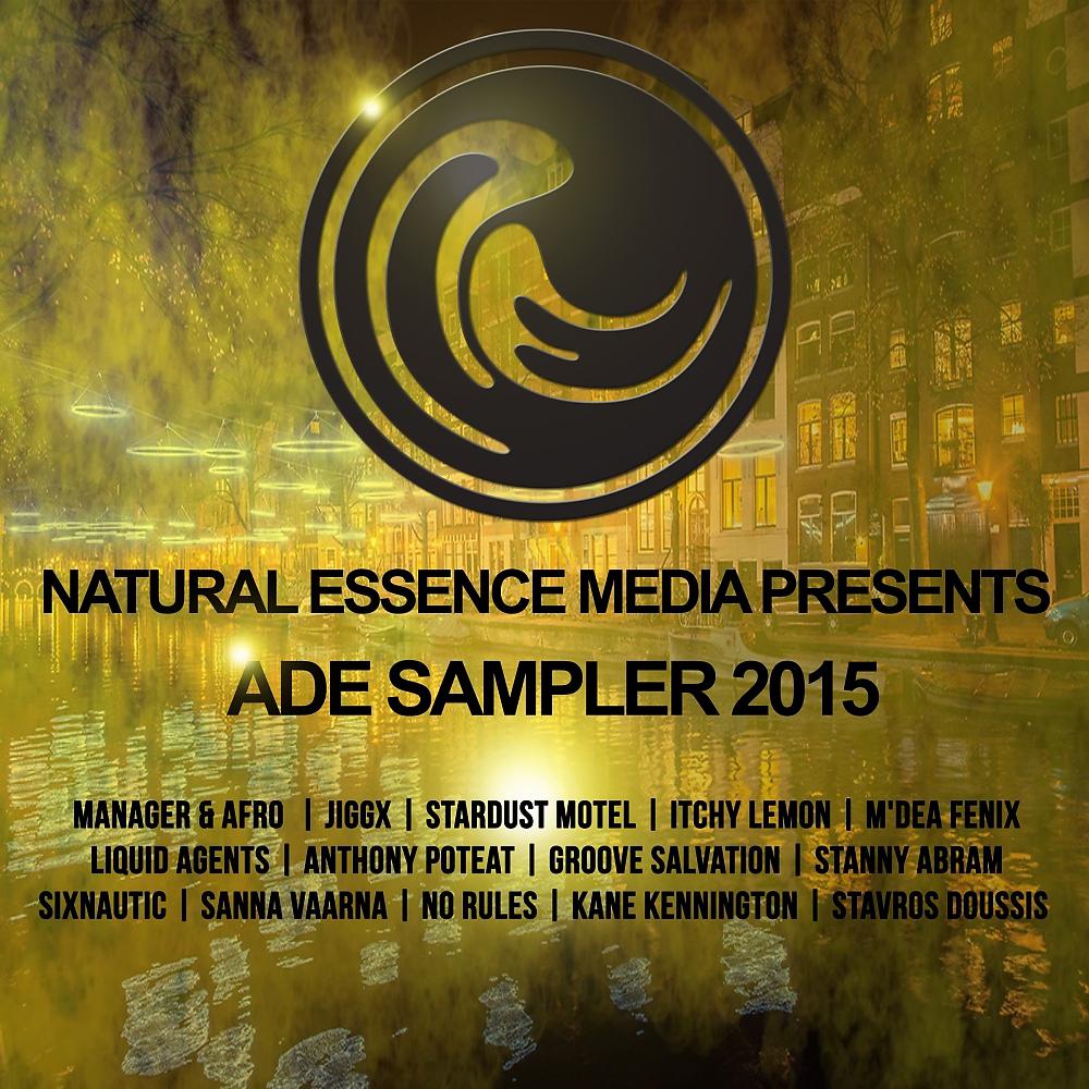 Постер альбома Natural Essence Media Presents: ADE Sampler 2015