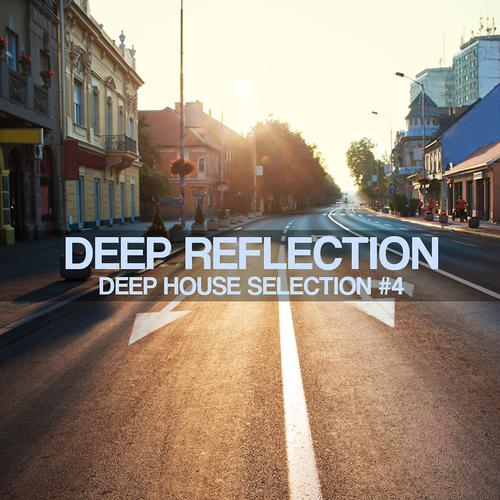 Постер альбома Deep Reflection: Deep House Selection #4