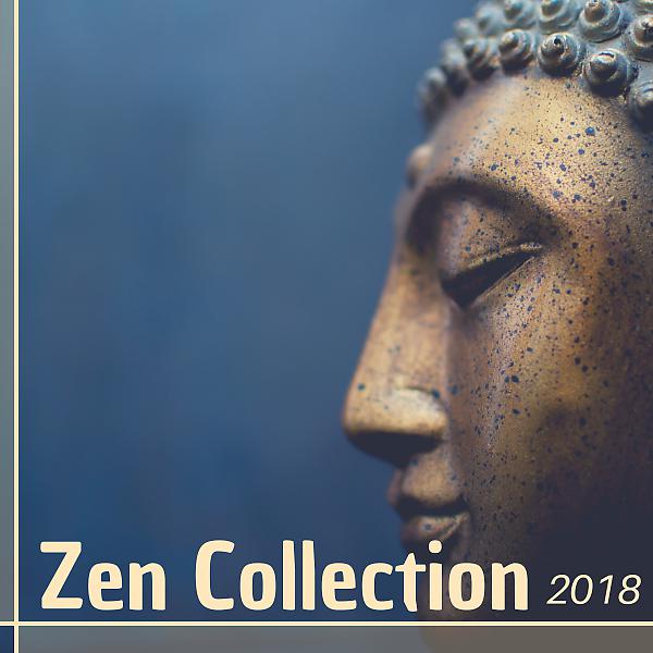 Постер альбома Zen Collection 2018 - Meditation Music with Nature Sounds