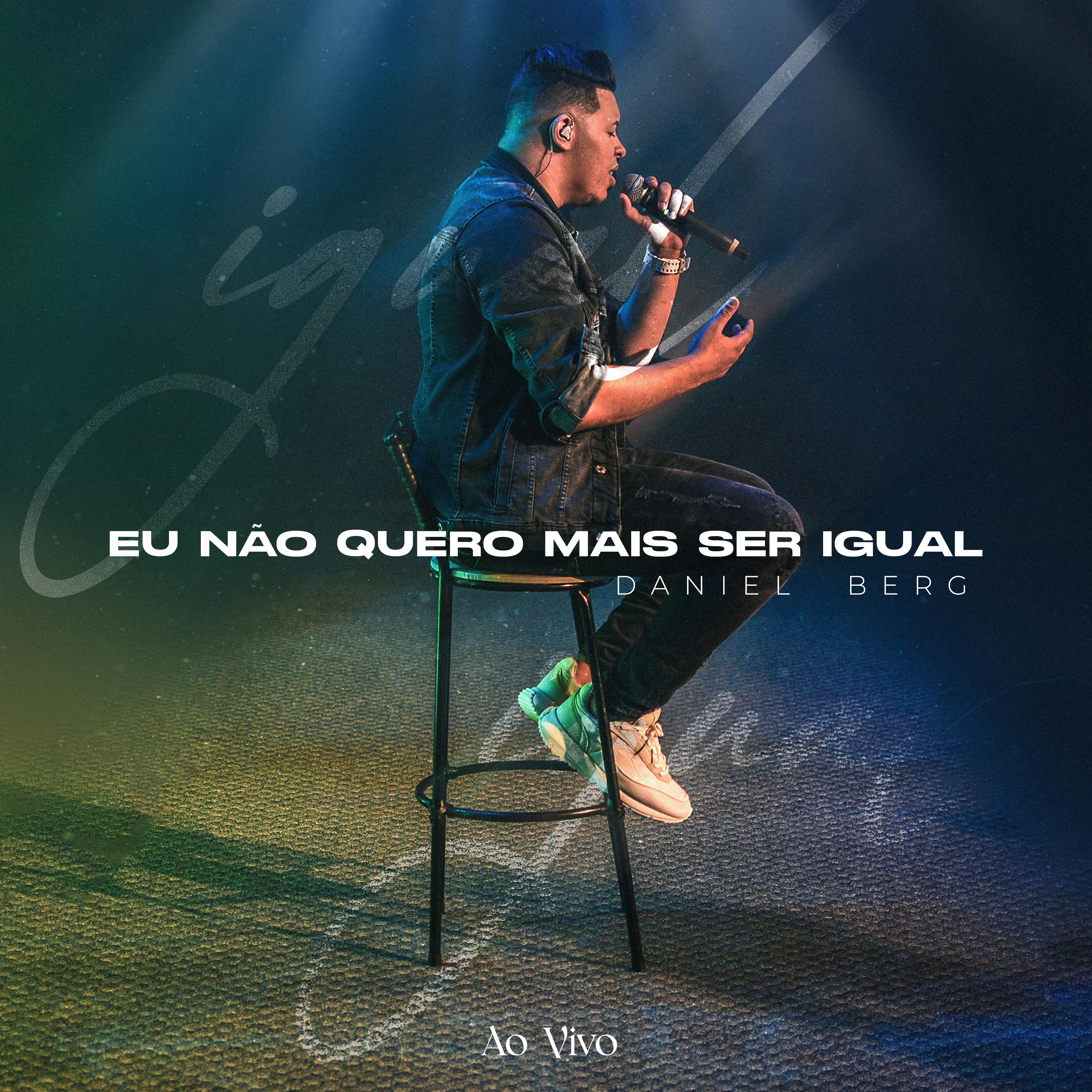 Постер альбома Eu Não Quero Mais Ser Igual