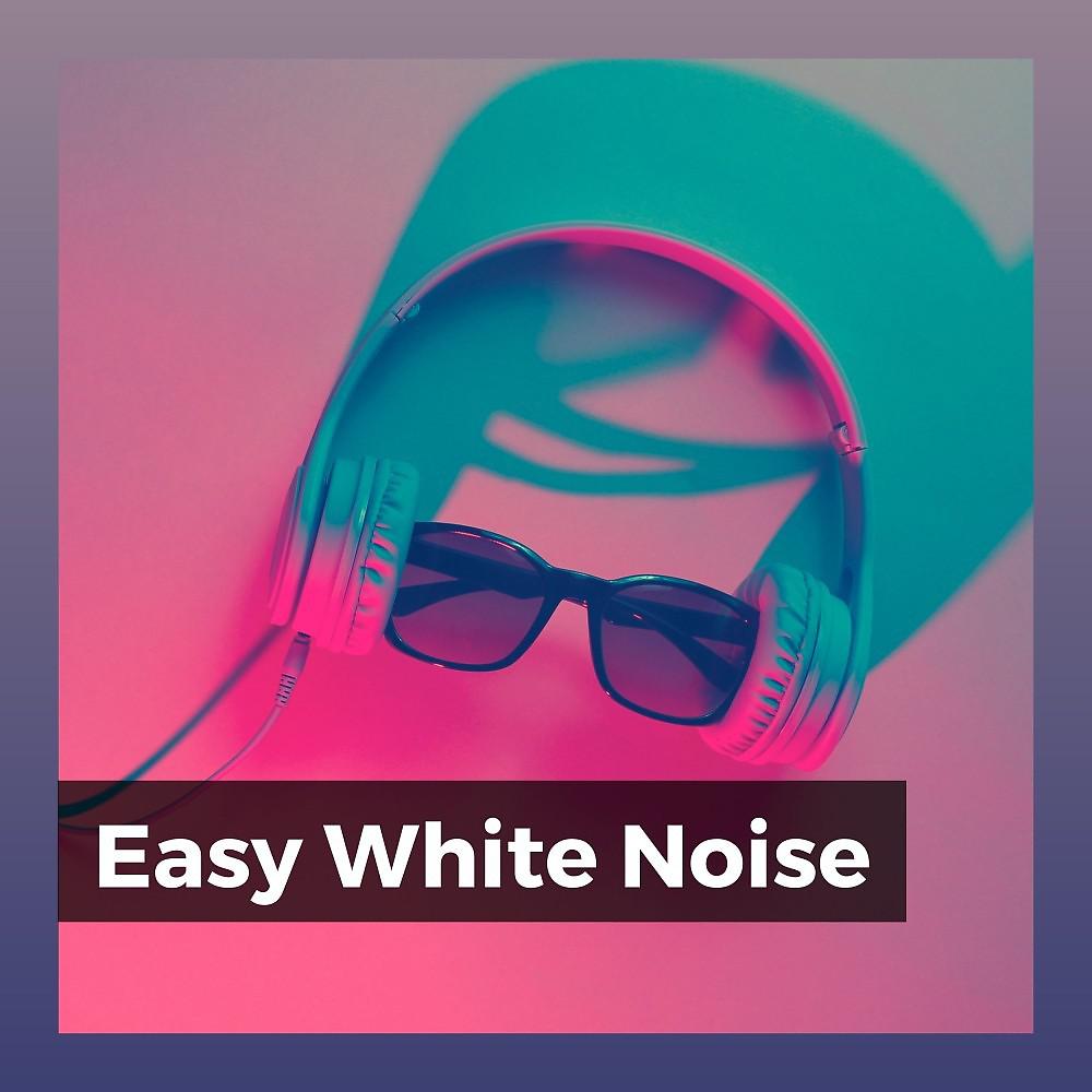 Постер альбома Easy White Noise