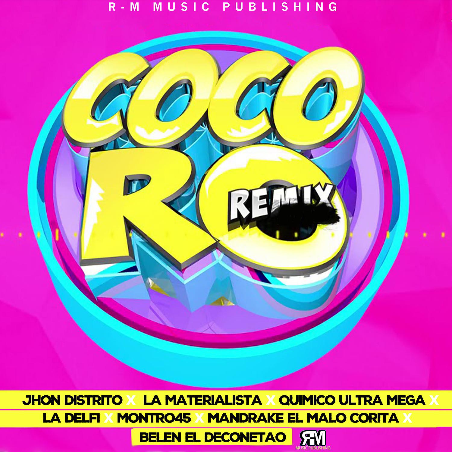 Постер альбома Cocoro (feat. Montro45, Mandrake El Malocorita, Belen el Deconetao & La Delfi) [Remix]