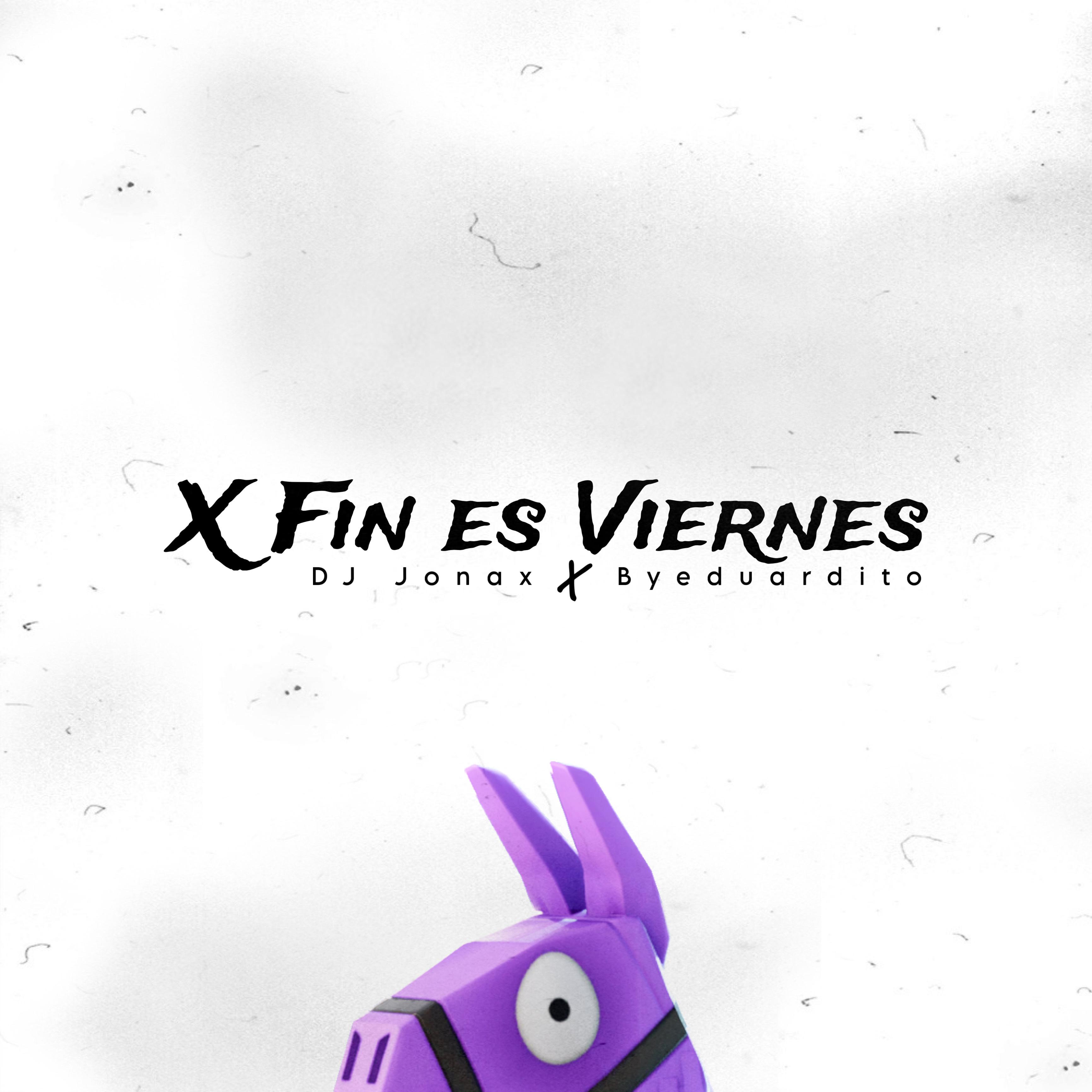 Постер альбома X Fin Es Viernes