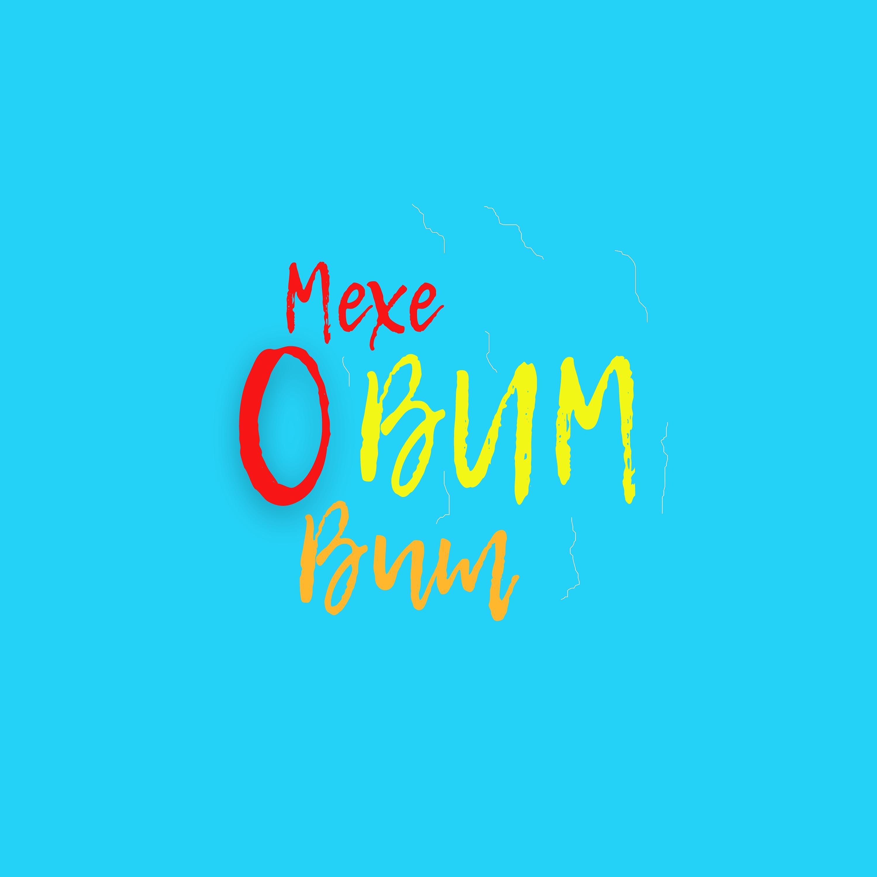 Постер альбома Mexe O Bum Bum