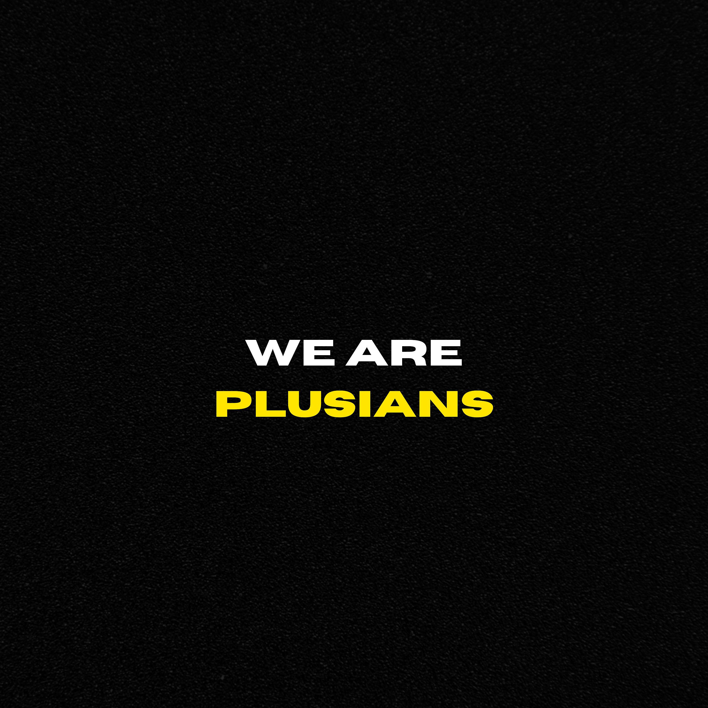Постер альбома We Are Plusians