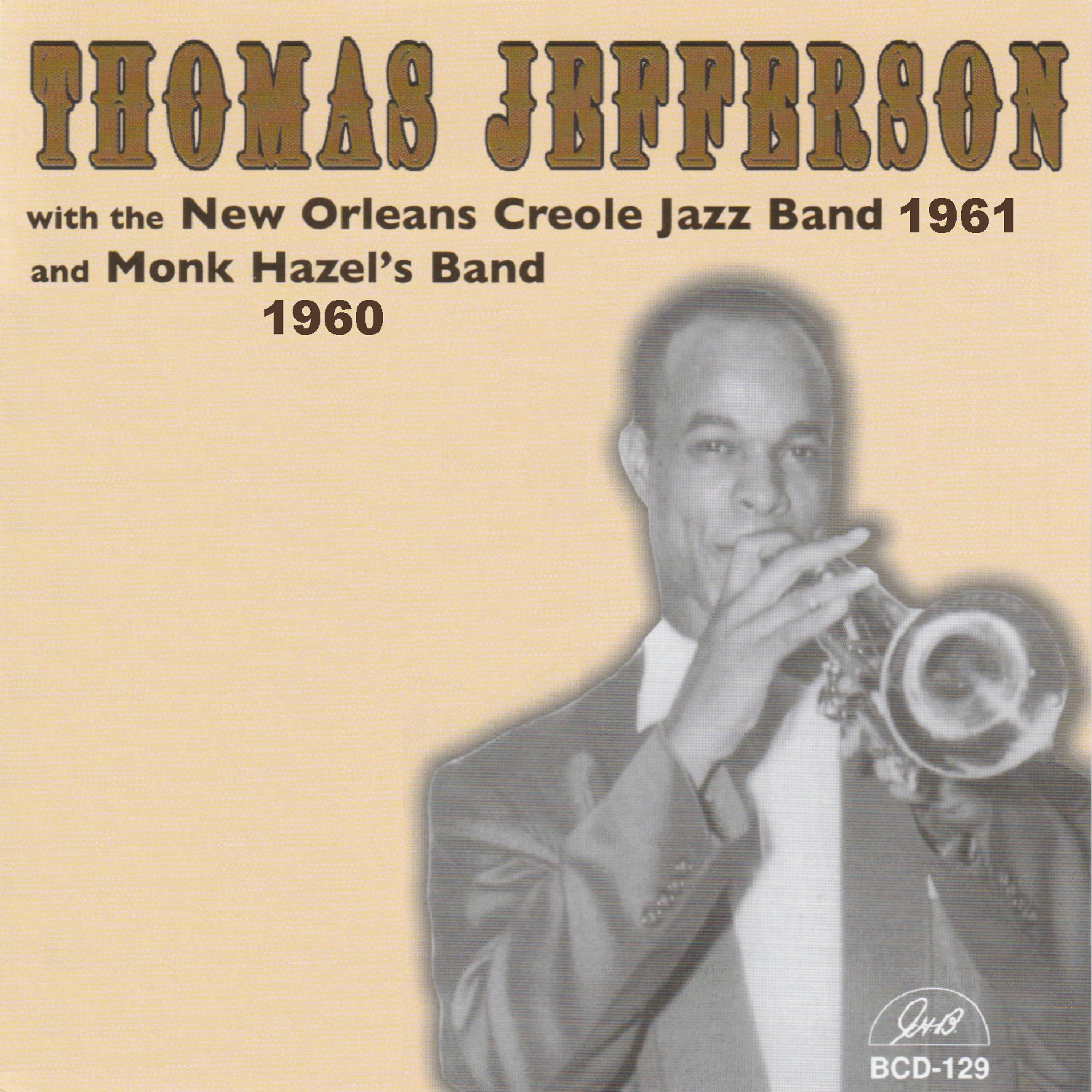 Постер альбома Thomas Jefferson with the New Orleans Creole Jazz Band 1961 and Monk Hazel's Band 1960